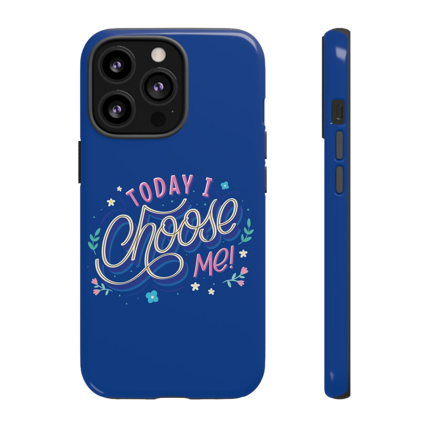 Today I Choose Me Phone Case