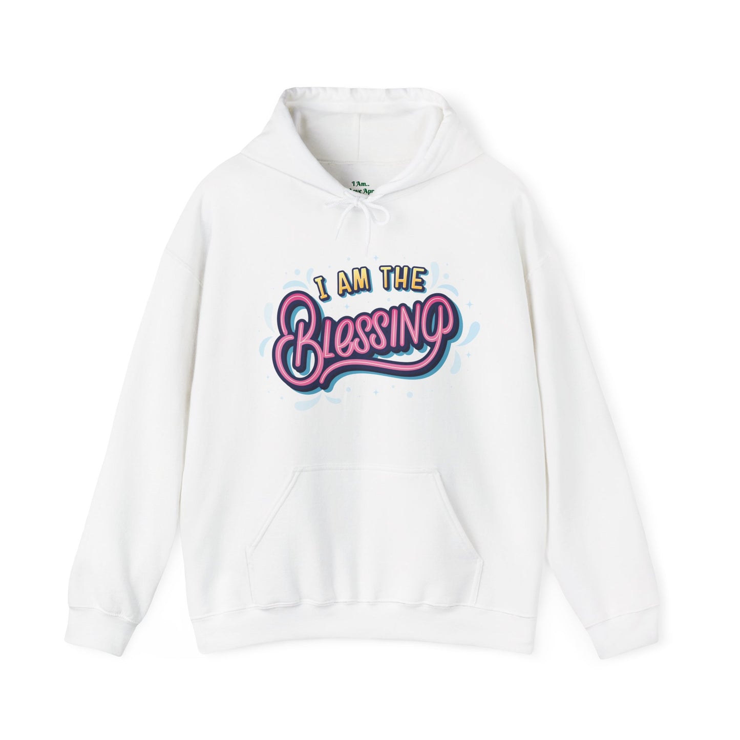 I Am The Blessing Hooded Sweatshirt