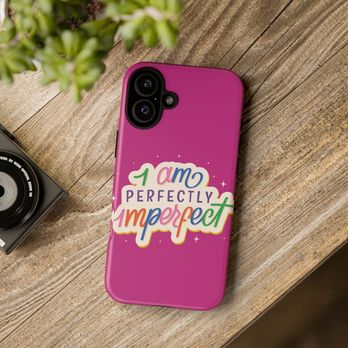 Perfectly Imperfect -Phone Case