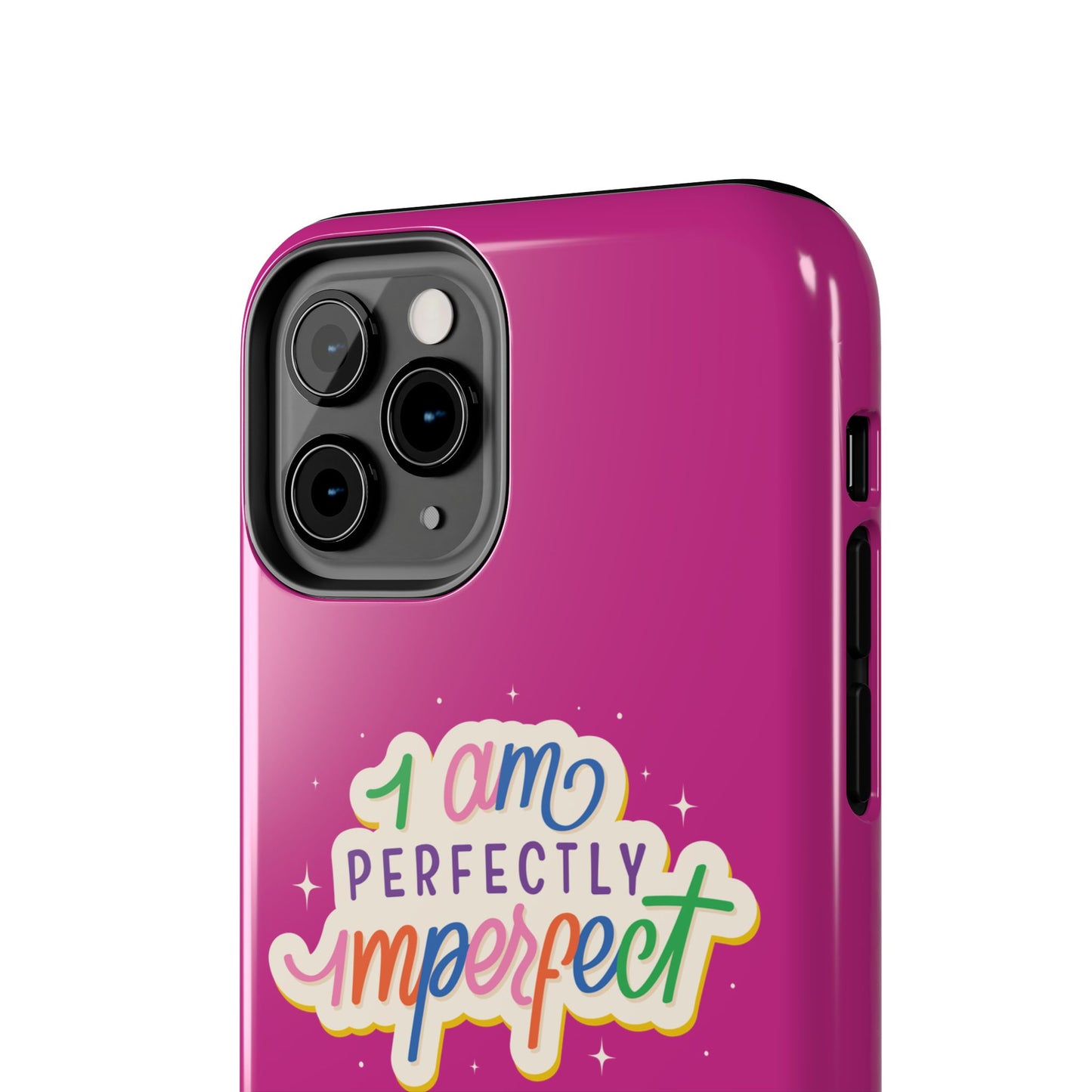 I am Perfect Tough Phone Cases