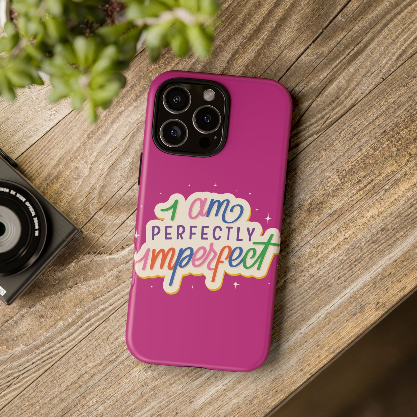 Perfectly Imperfect -Phone Case