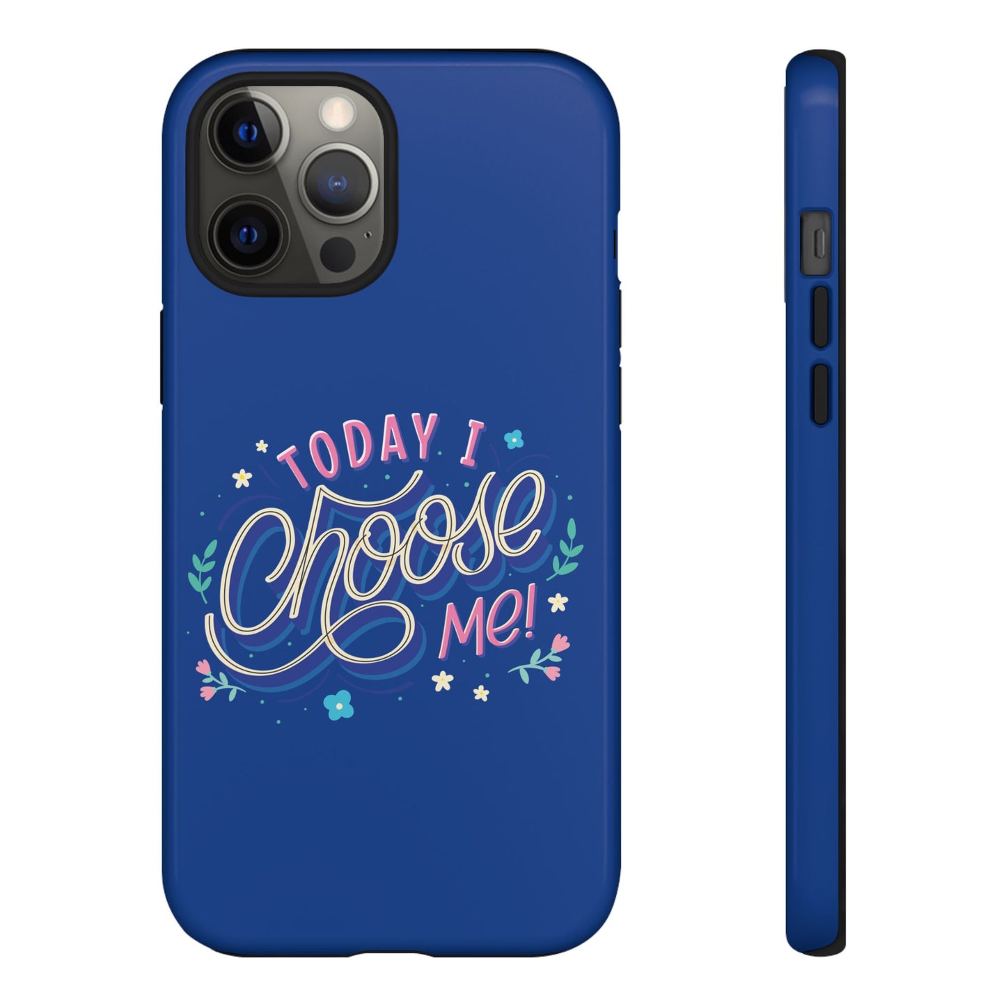 Today I Choose Me Phone Case