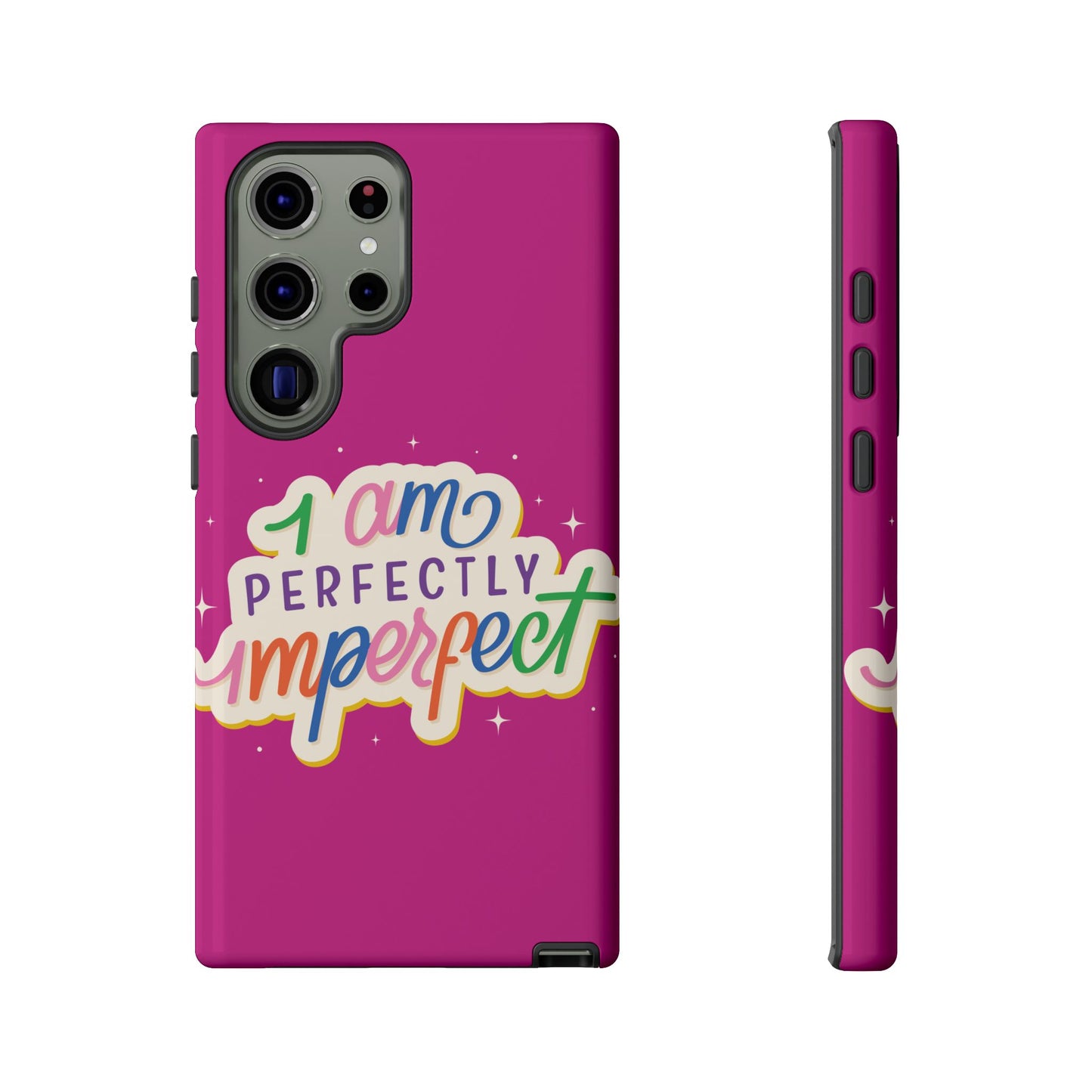 Perfectly Imperfect -Phone Case