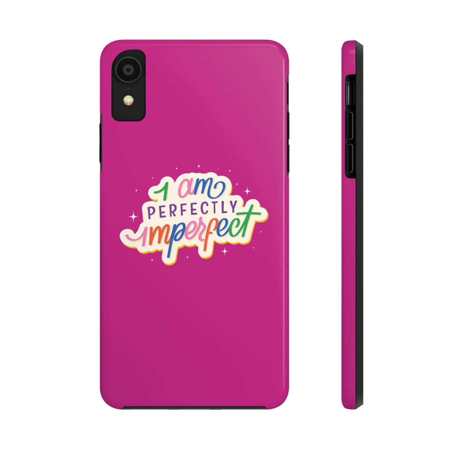 I am Perfect Tough Phone Cases