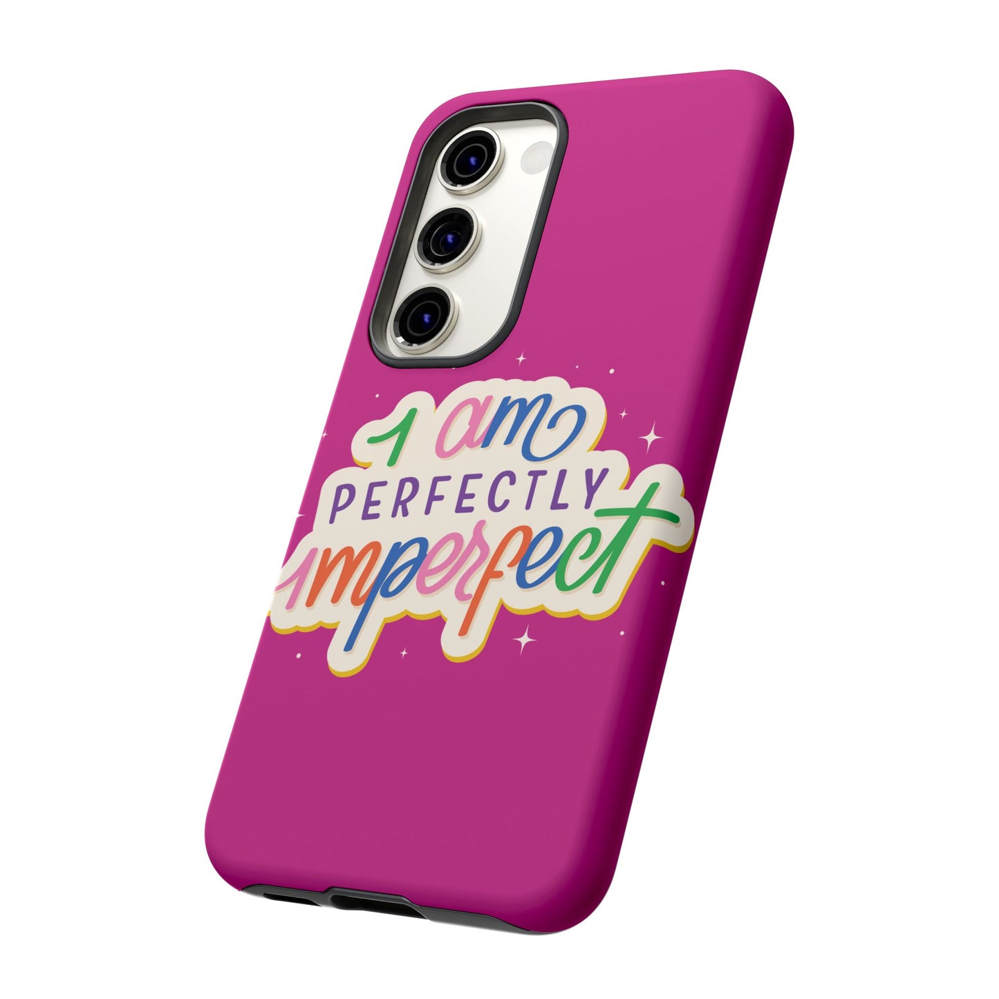 Perfectly Imperfect -Phone Case