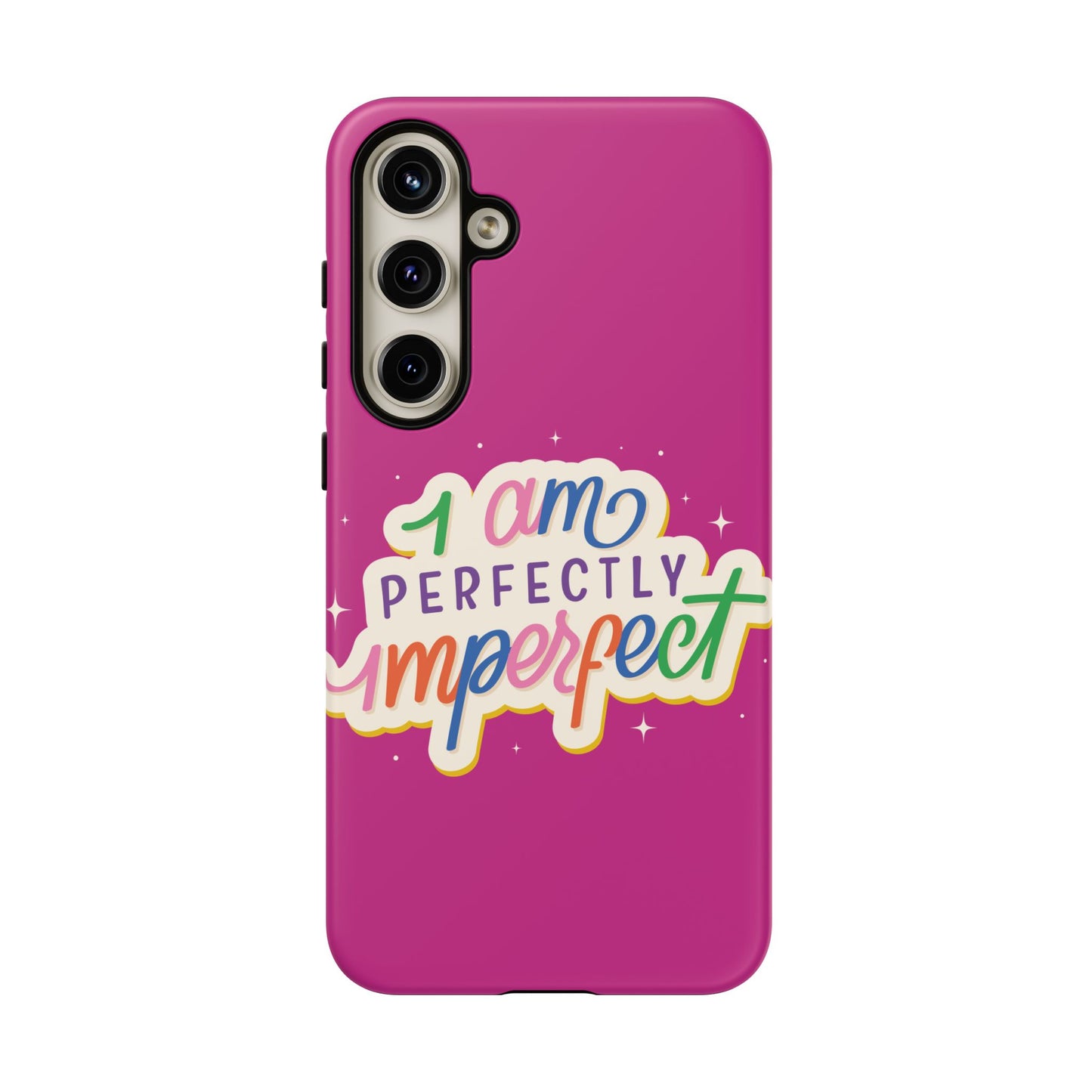 Perfectly Imperfect -Phone Case