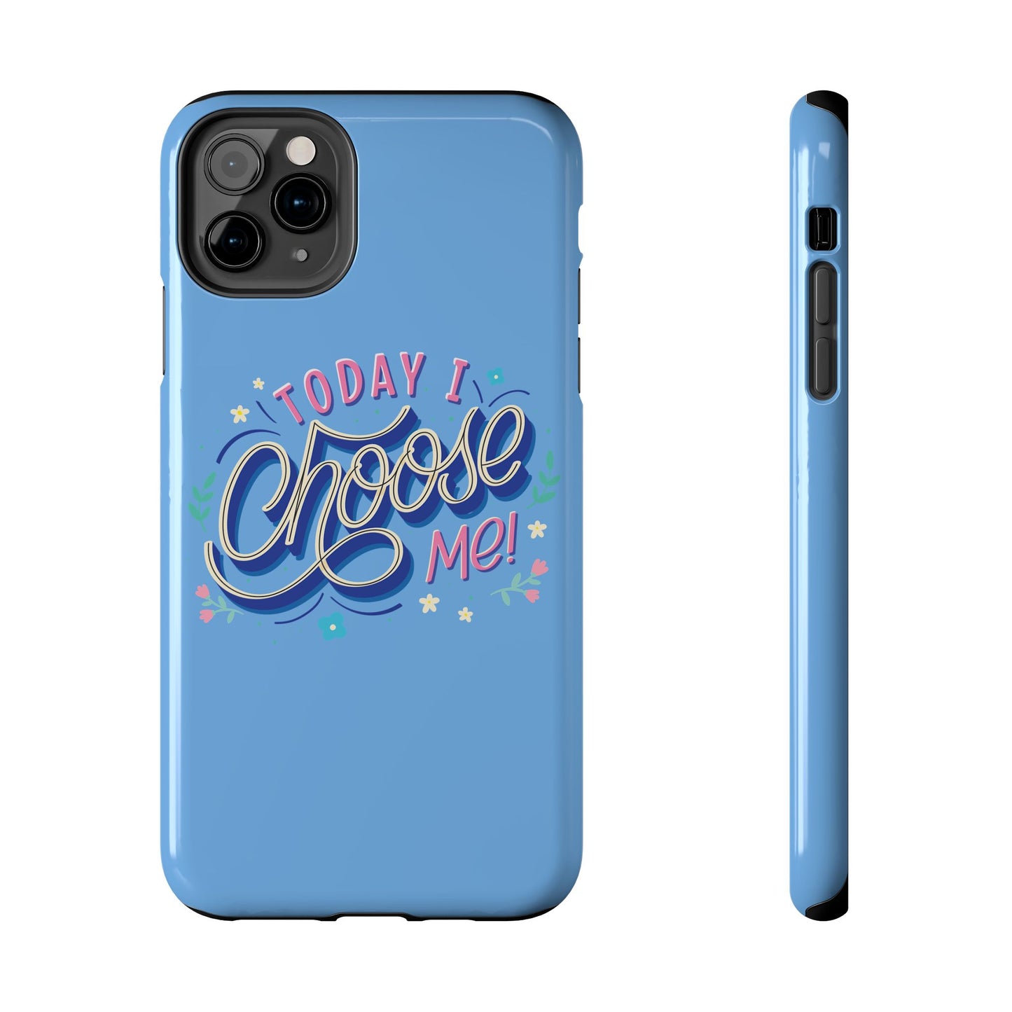 I Choose Me Tough Phone Cases