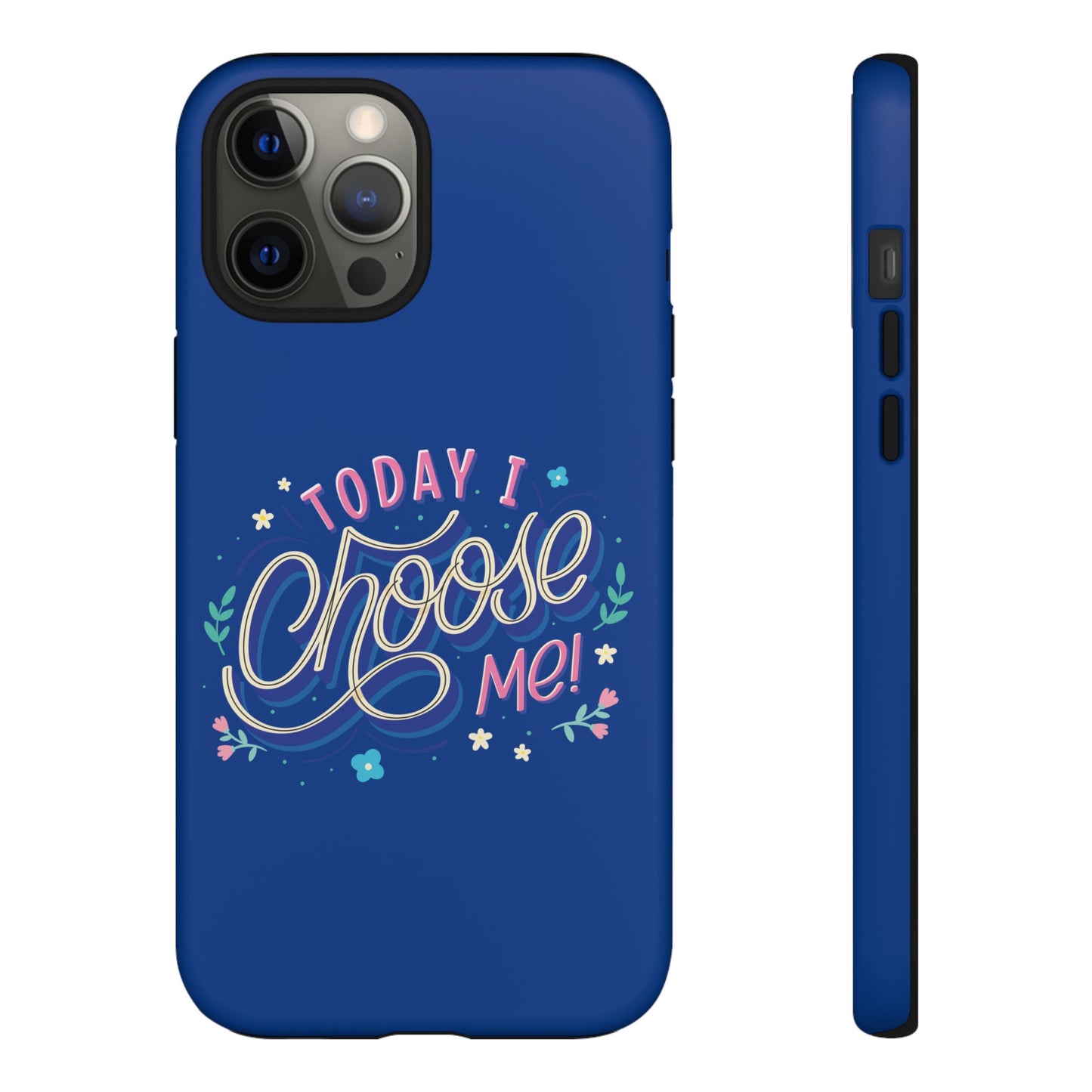 Today I Choose Me Phone Case