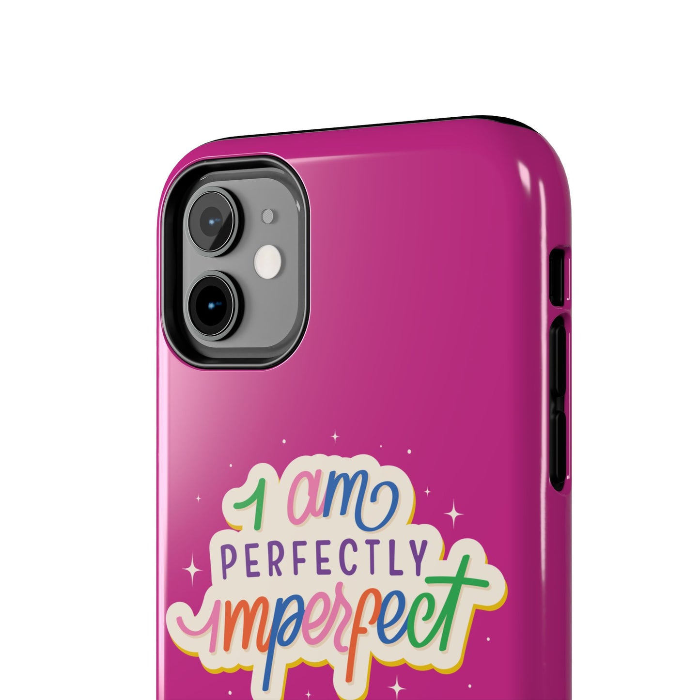 I am Perfect Tough Phone Cases