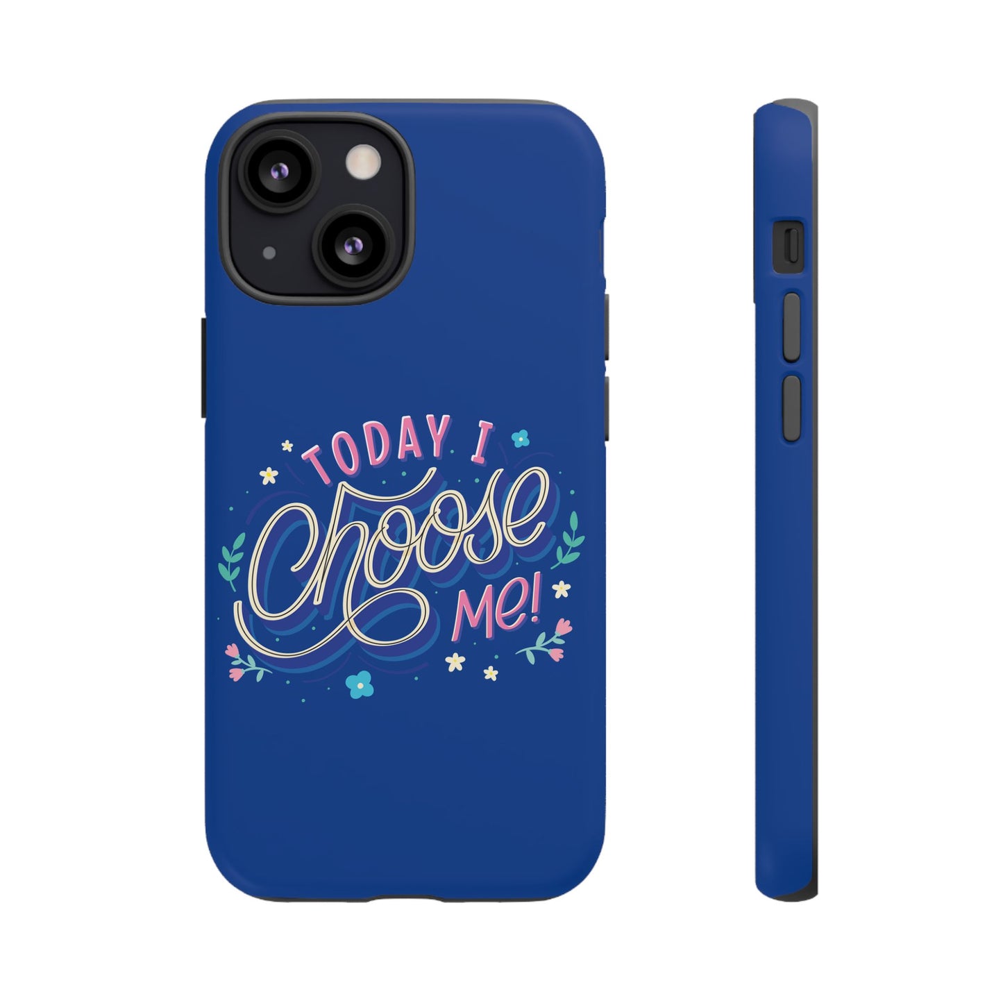 Today I Choose Me Phone Case