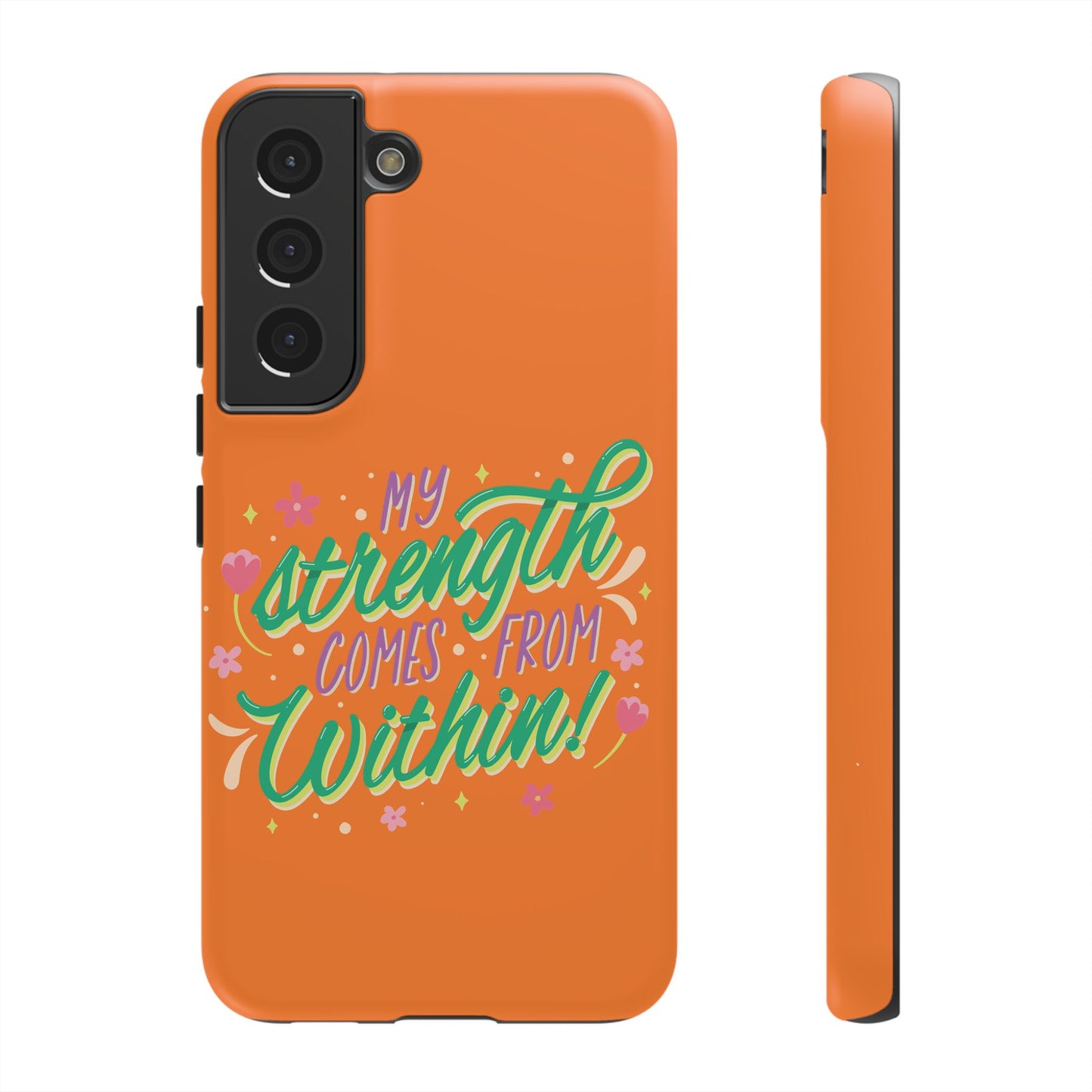 My Strength Comes from Within Tough Phone Case