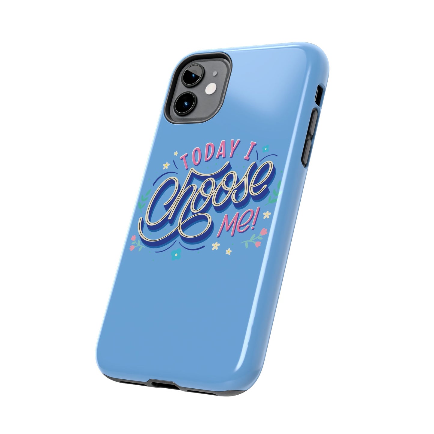 I Choose Me Tough Phone Cases