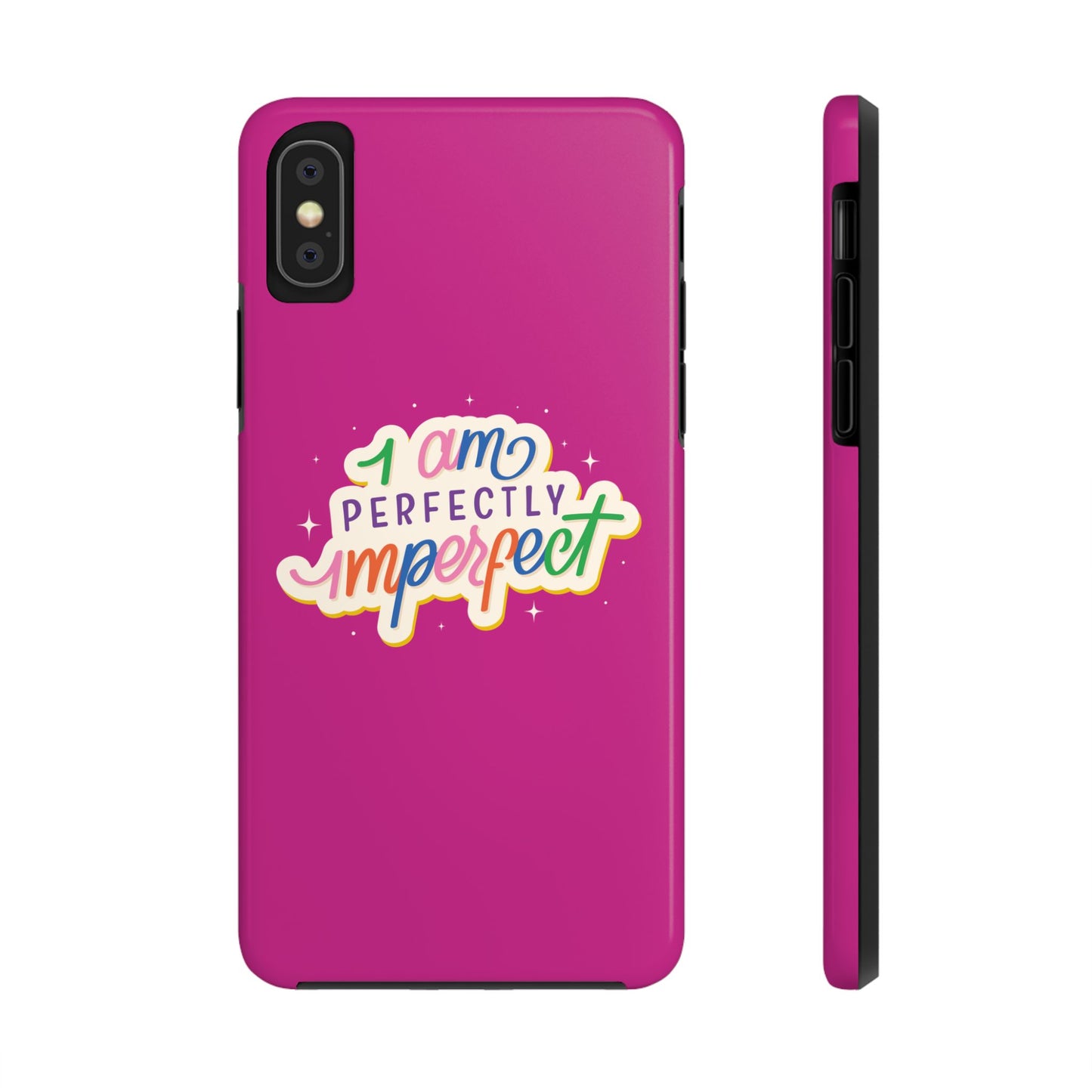 I am Perfect Tough Phone Cases