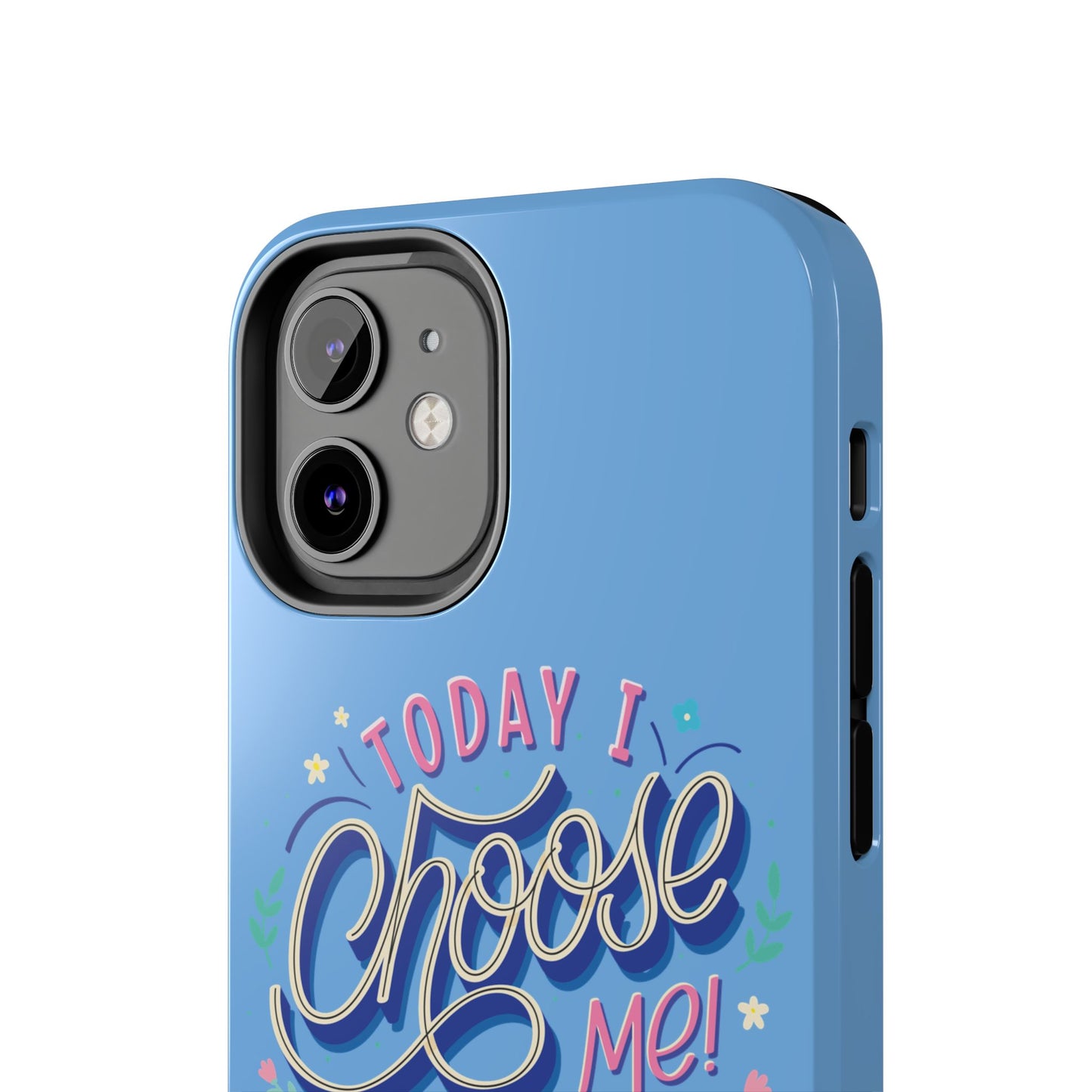 I Choose Me Tough Phone Cases