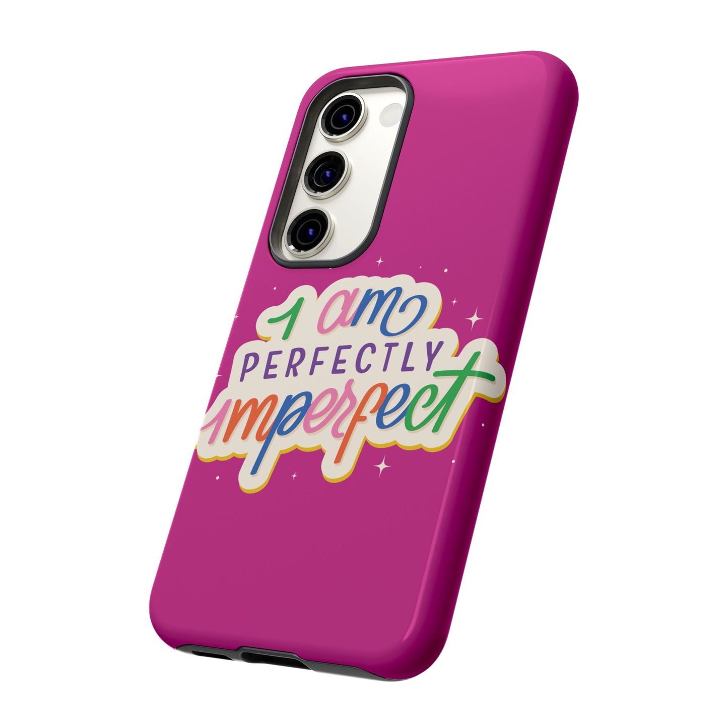 Perfectly Imperfect -Phone Case