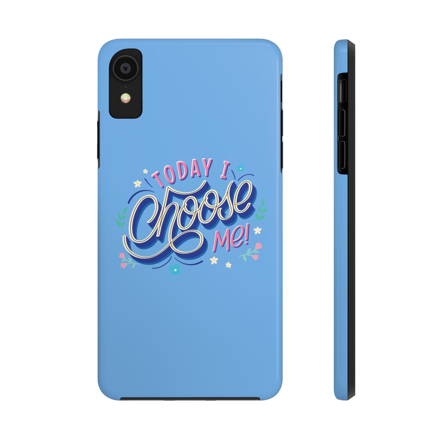 I Choose Me Tough Phone Cases