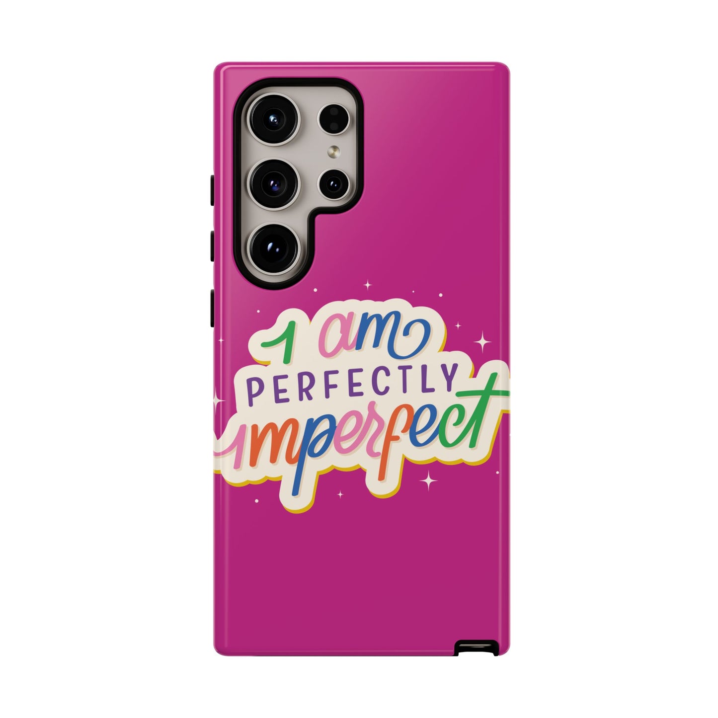 Perfectly Imperfect -Phone Case