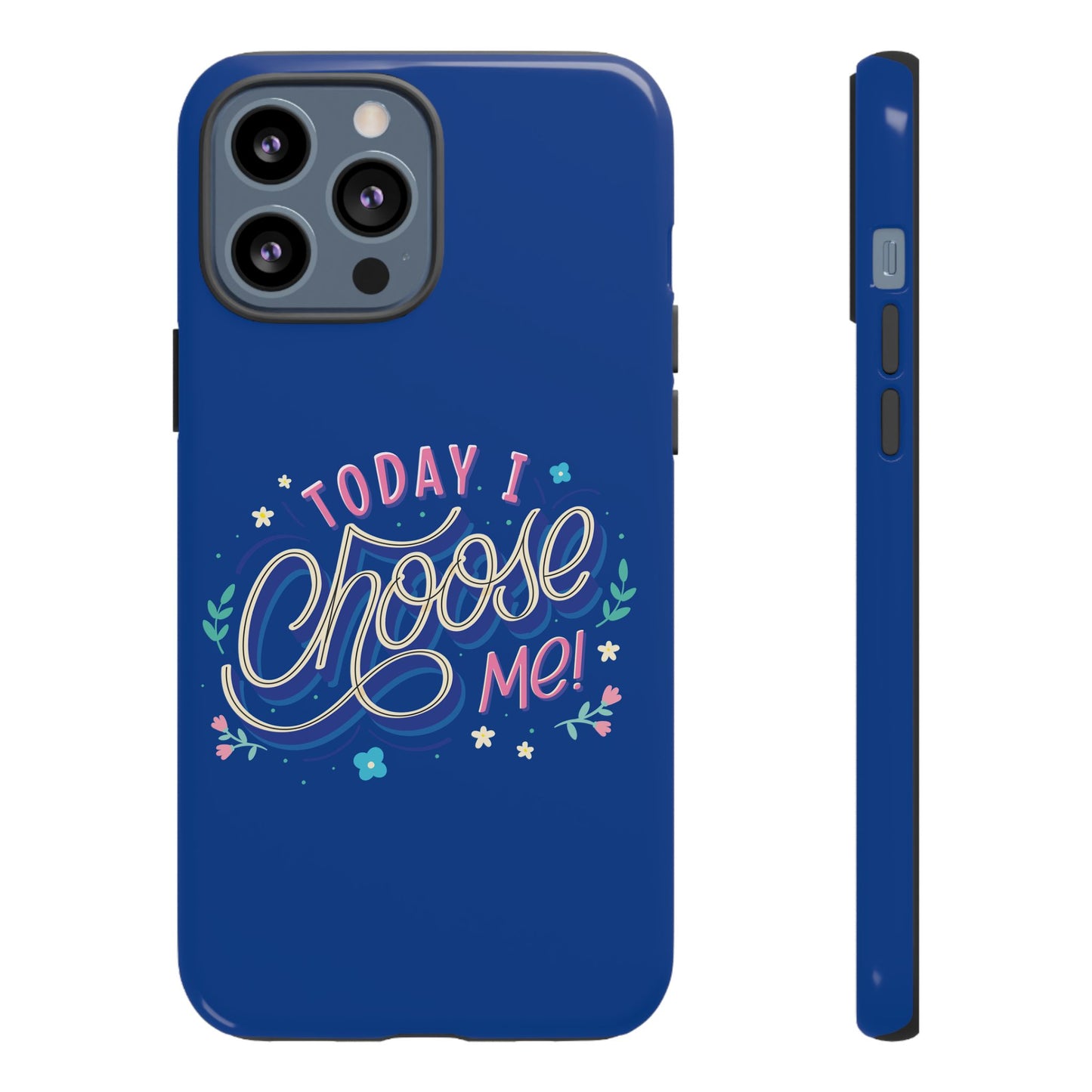 Today I Choose Me Phone Case