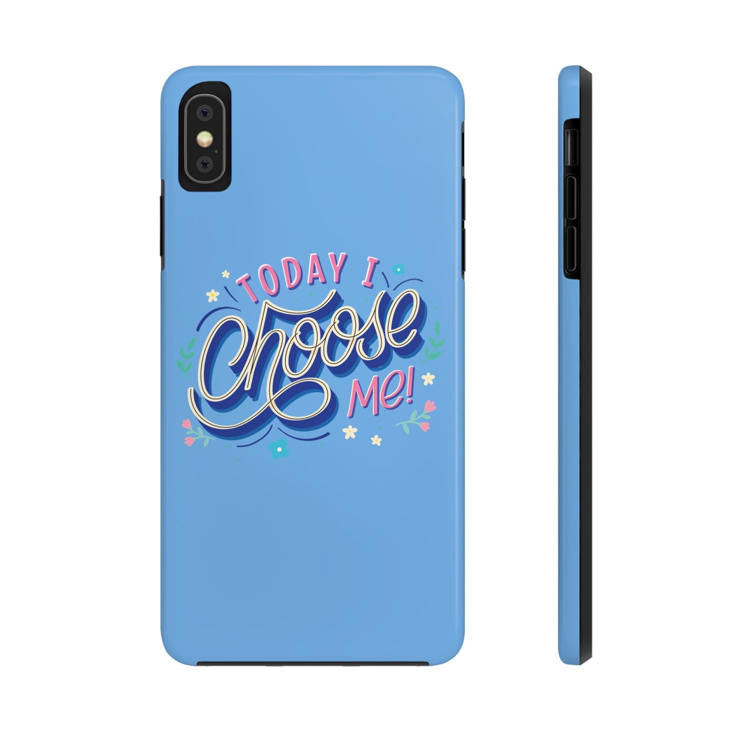 I Choose Me Tough Phone Cases