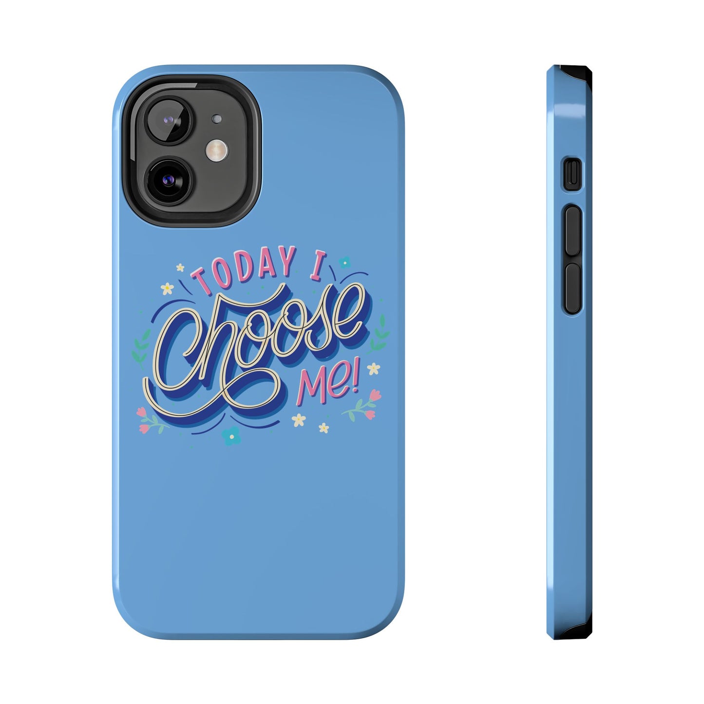 I Choose Me Tough Phone Cases