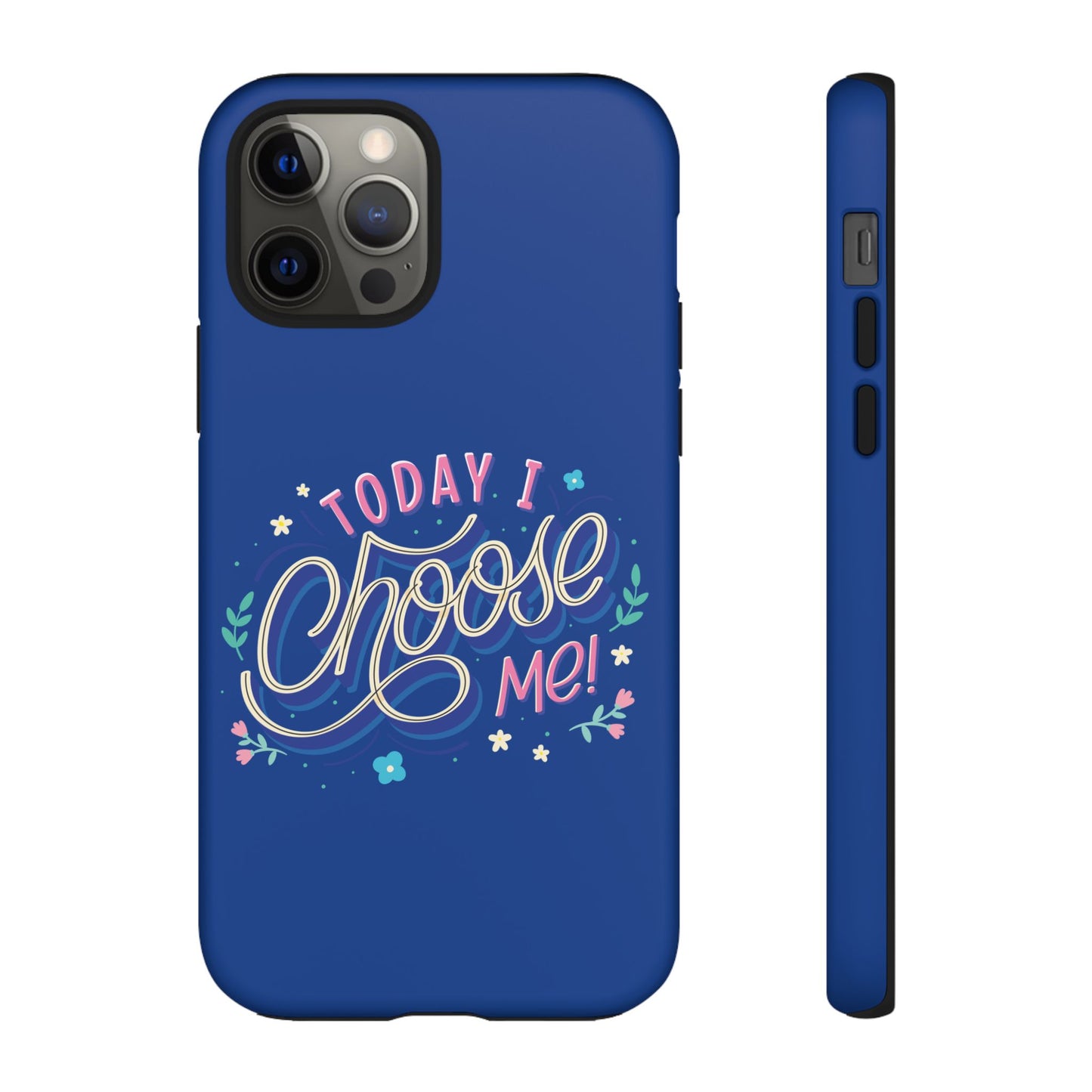 Today I Choose Me Phone Case