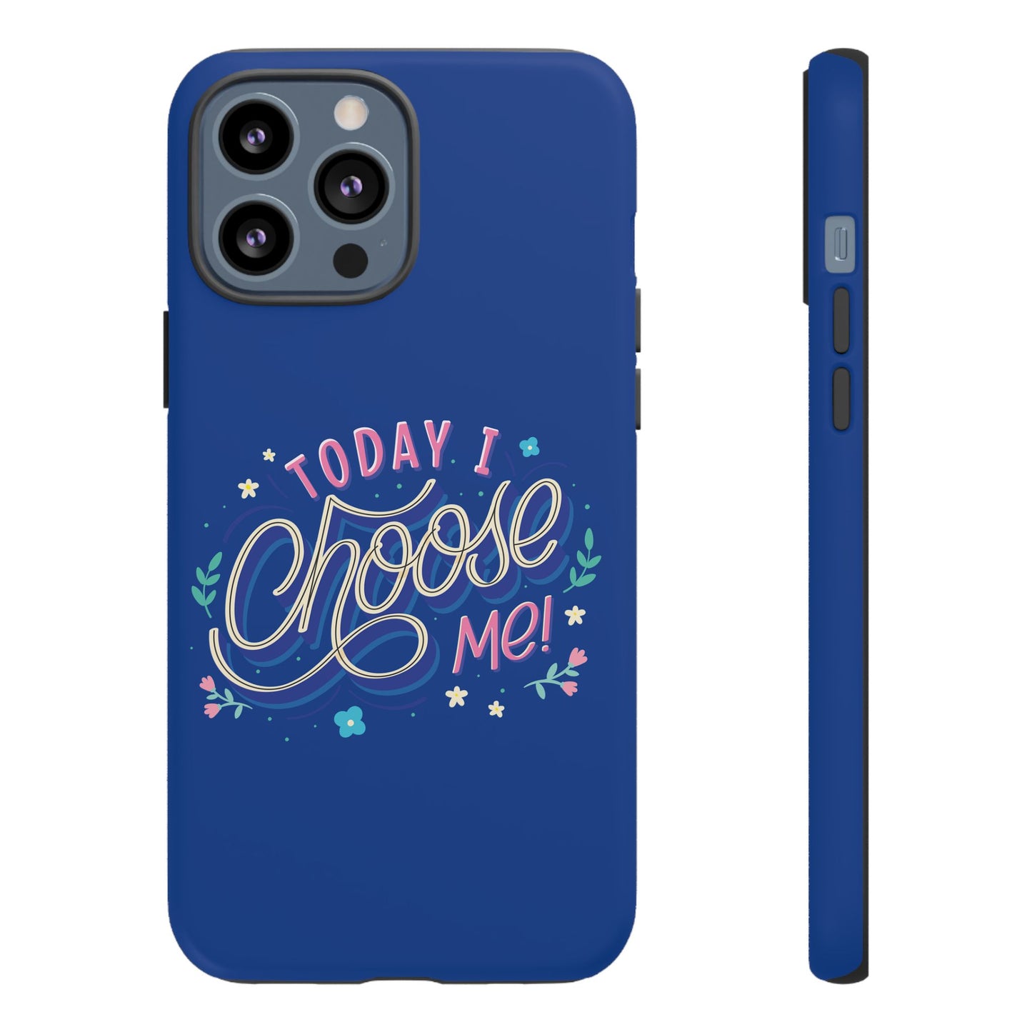 Today I Choose Me Phone Case