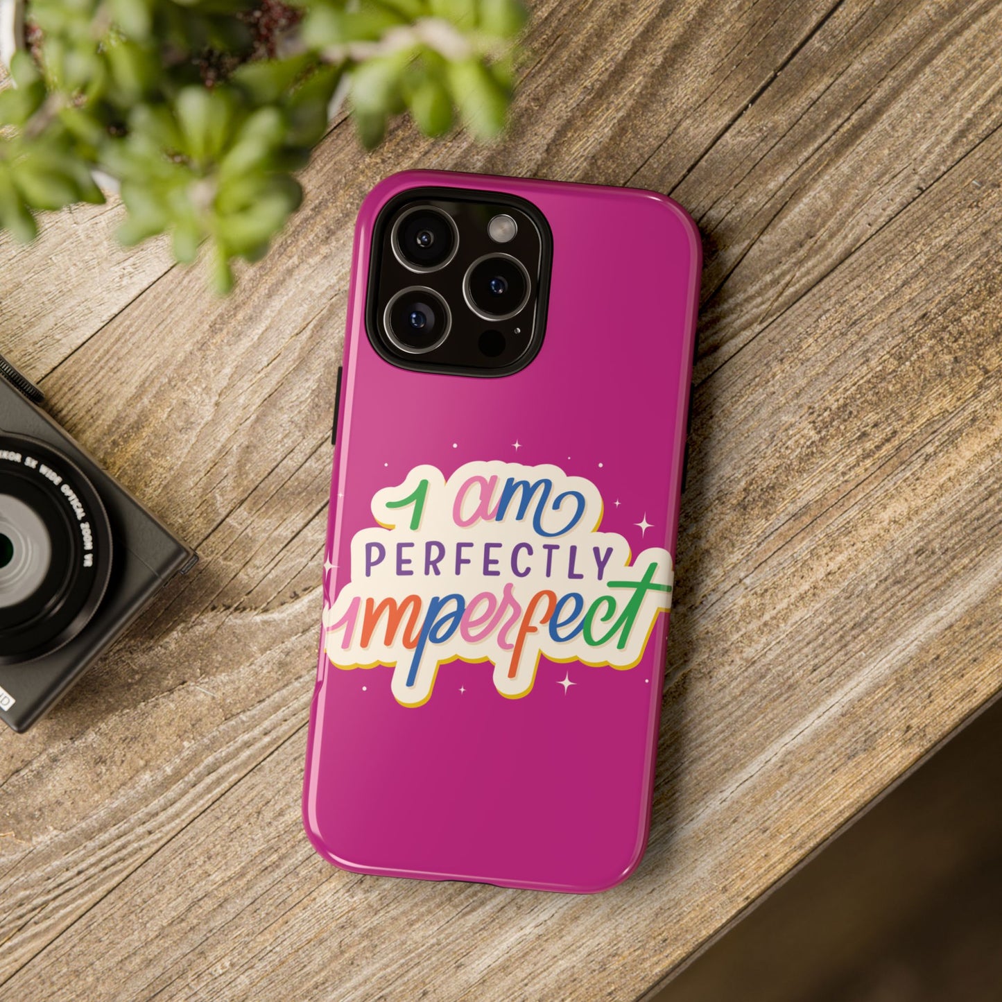 Perfectly Imperfect -Phone Case