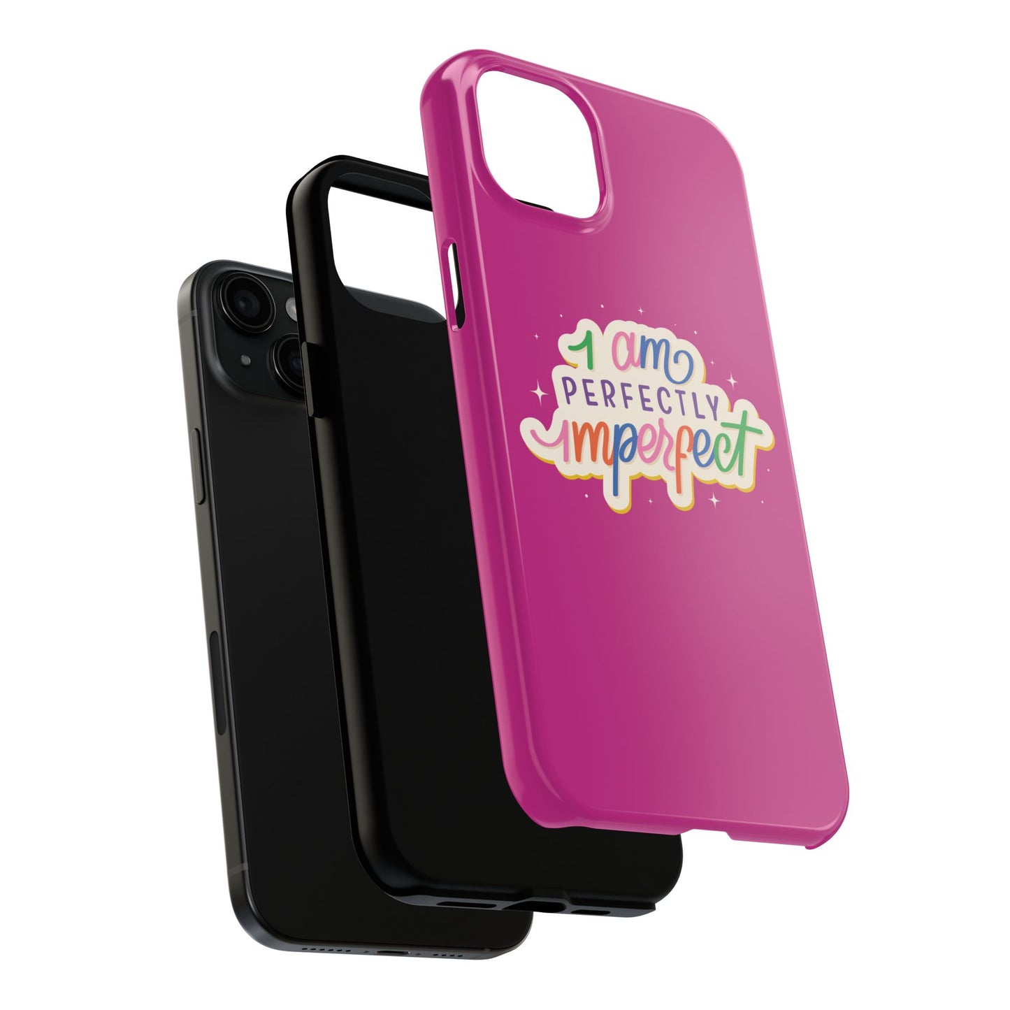 I am Perfect Tough Phone Cases