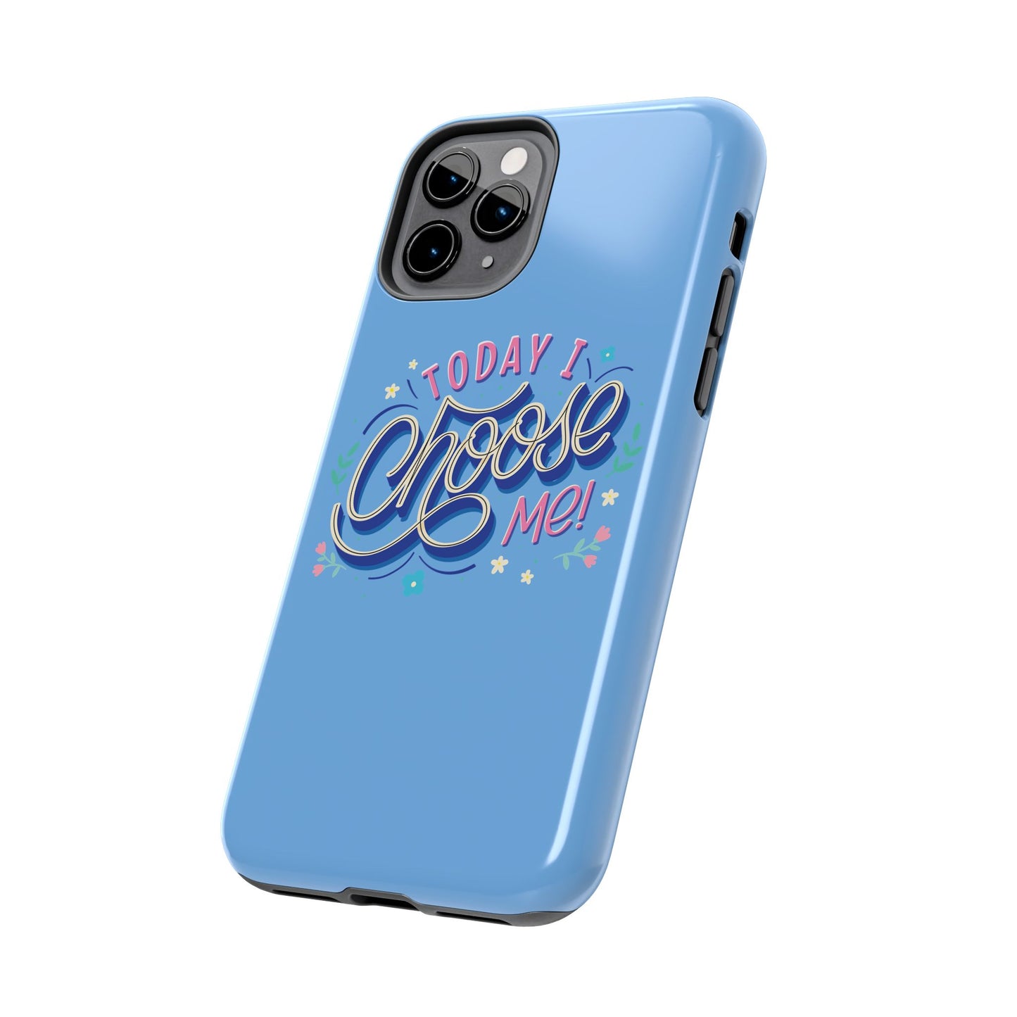 I Choose Me Tough Phone Cases