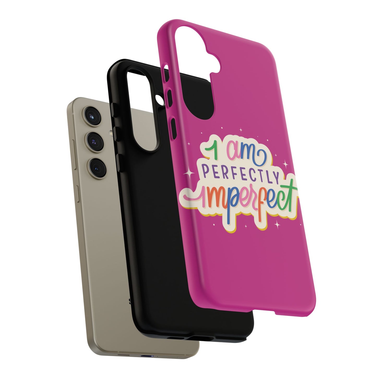 Perfectly Imperfect -Phone Case