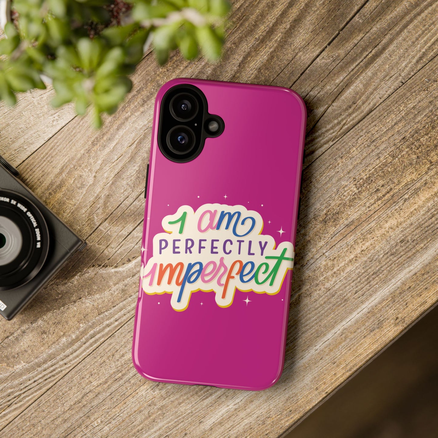 Perfectly Imperfect -Phone Case