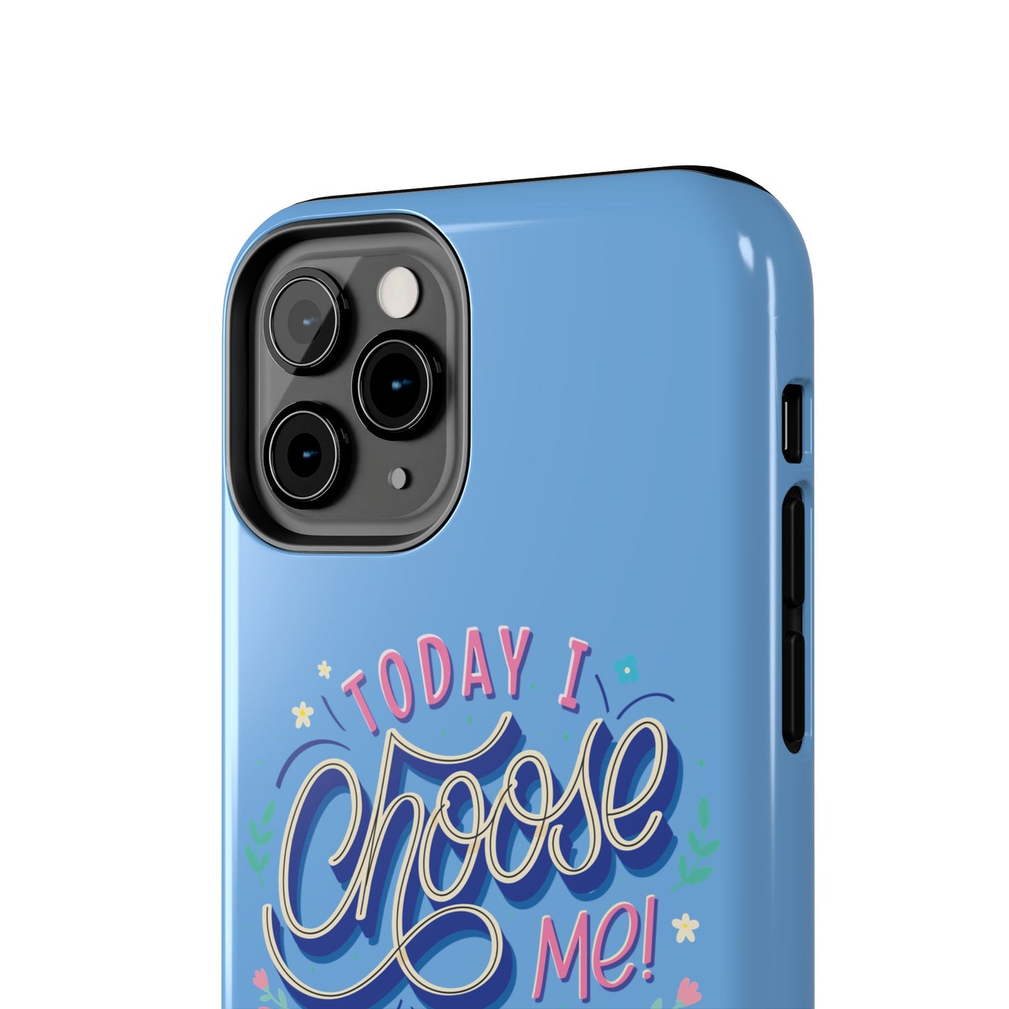 I Choose Me Tough Phone Cases