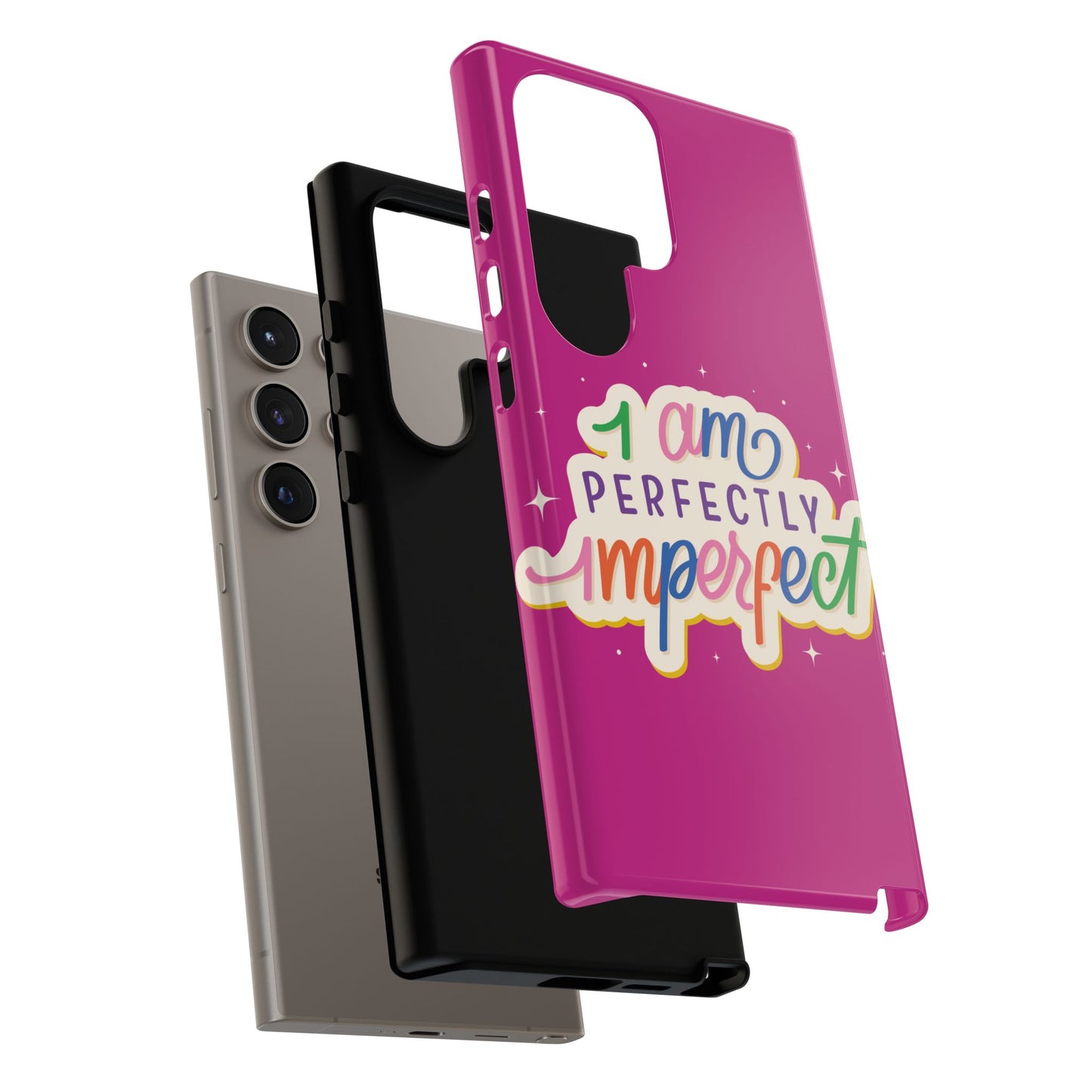 Perfectly Imperfect -Phone Case