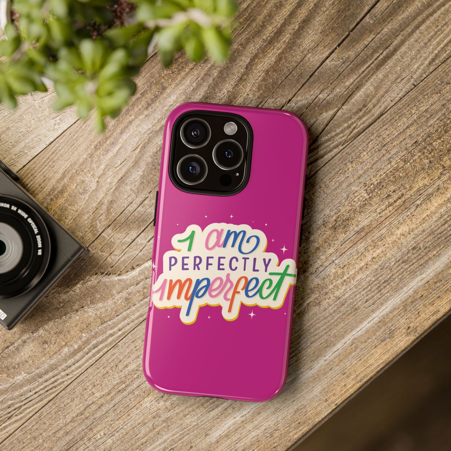 Perfectly Imperfect -Phone Case