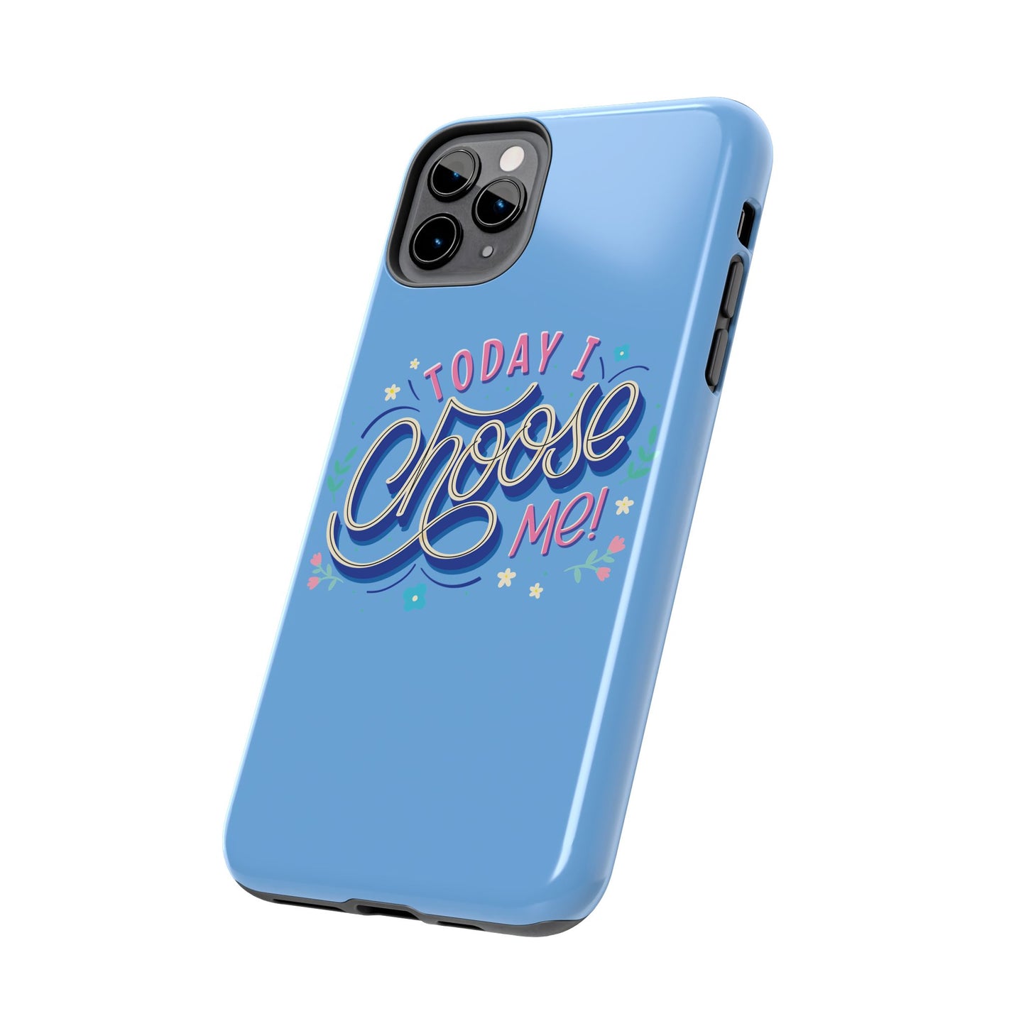 I Choose Me Tough Phone Cases