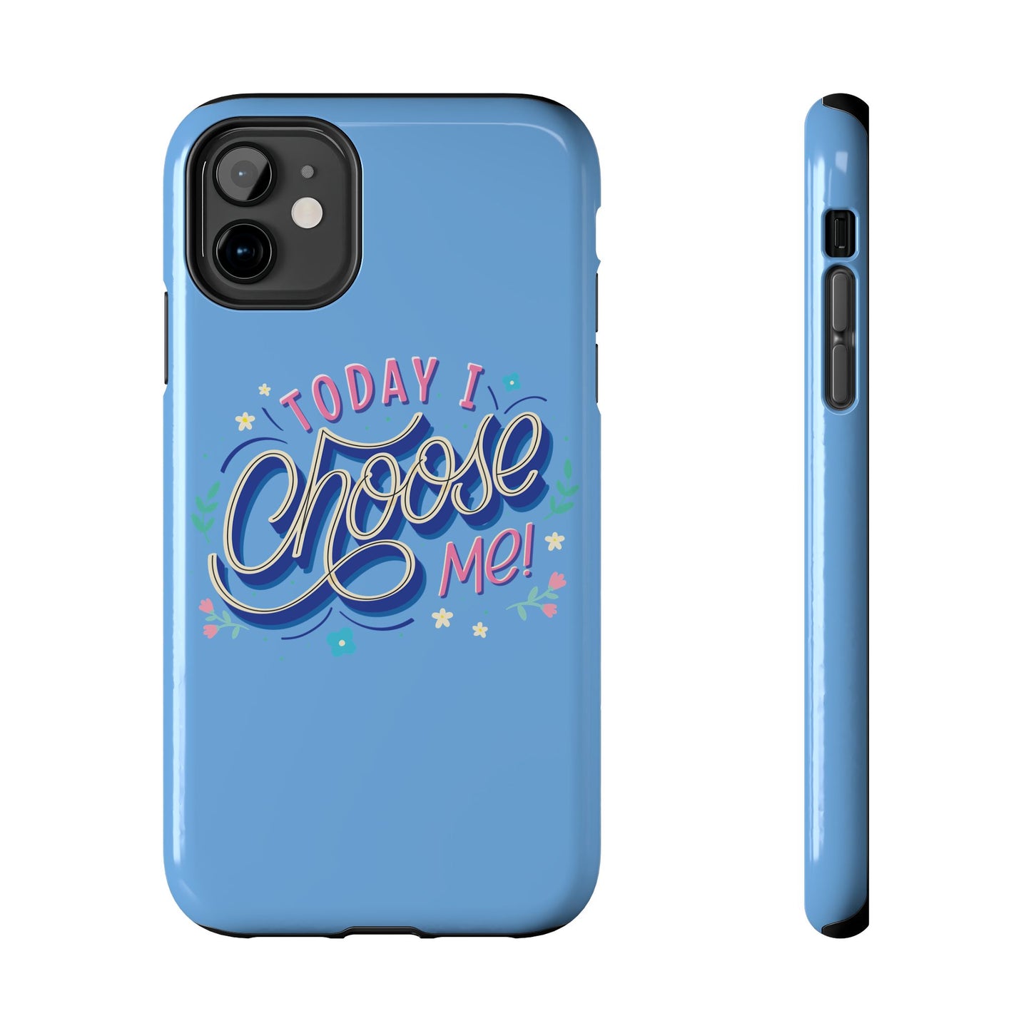 I Choose Me Tough Phone Cases