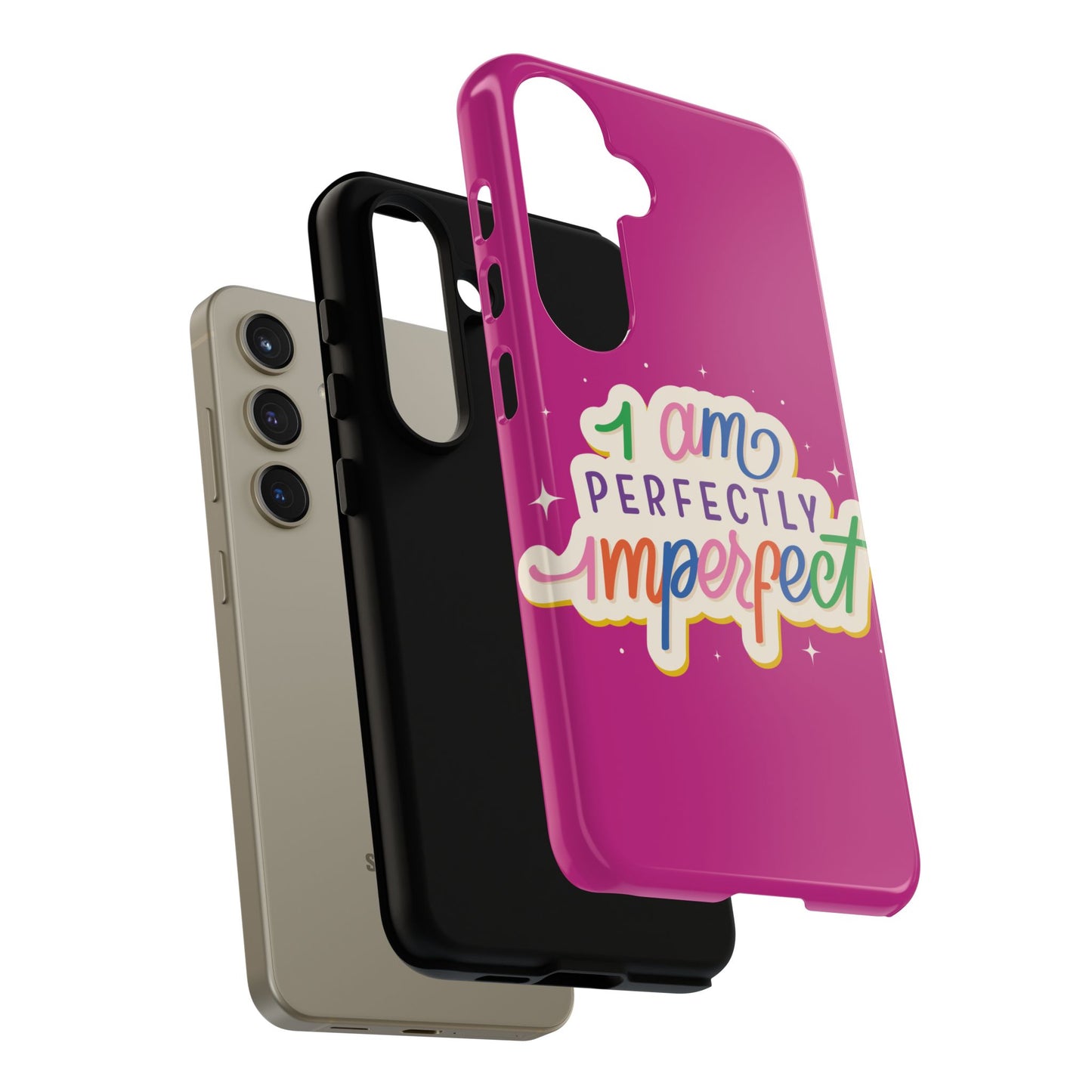 Perfectly Imperfect -Phone Case