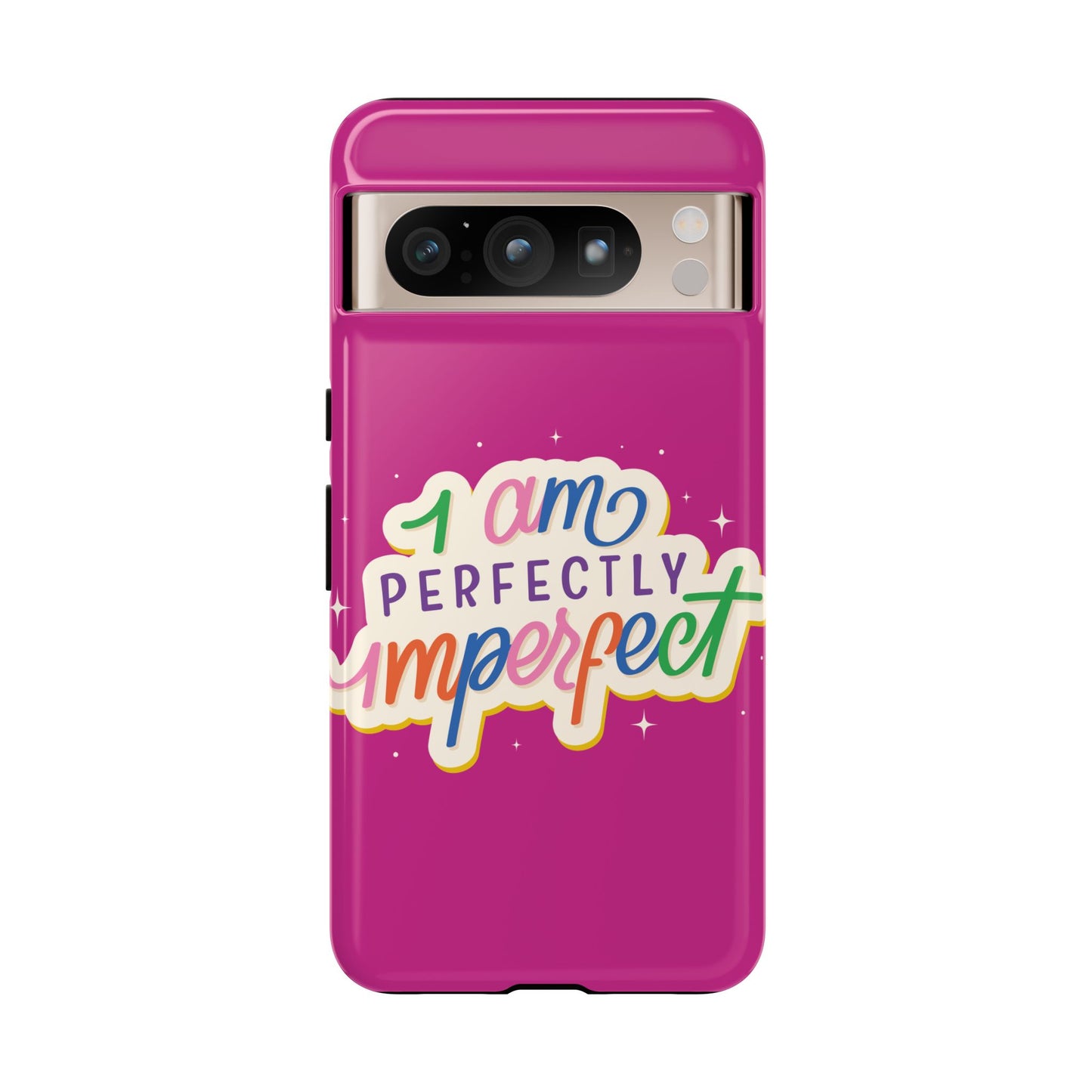 Perfectly Imperfect -Phone Case