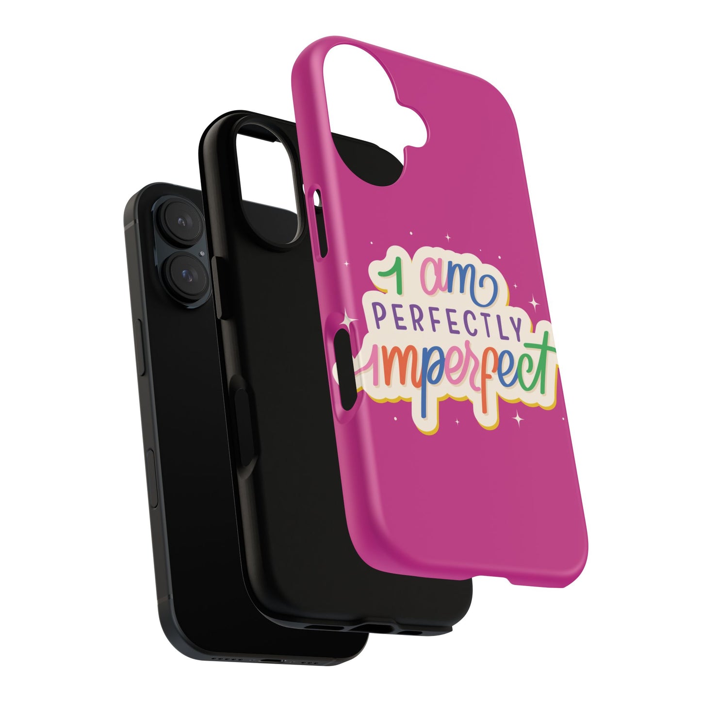 Perfectly Imperfect -Phone Case