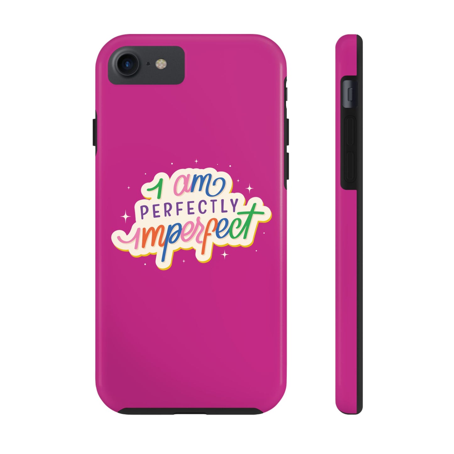 I am Perfect Tough Phone Cases