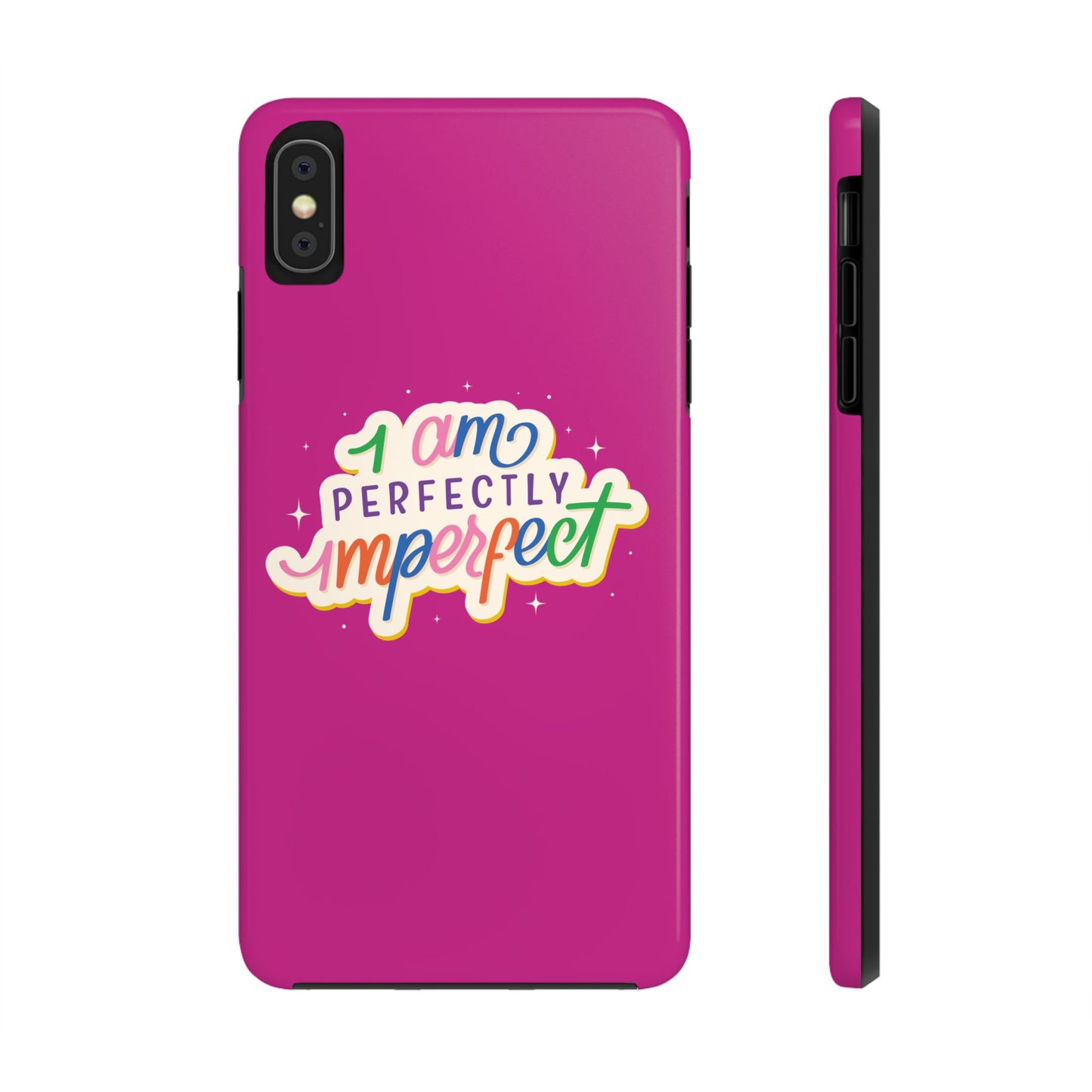 I am Perfect Tough Phone Cases