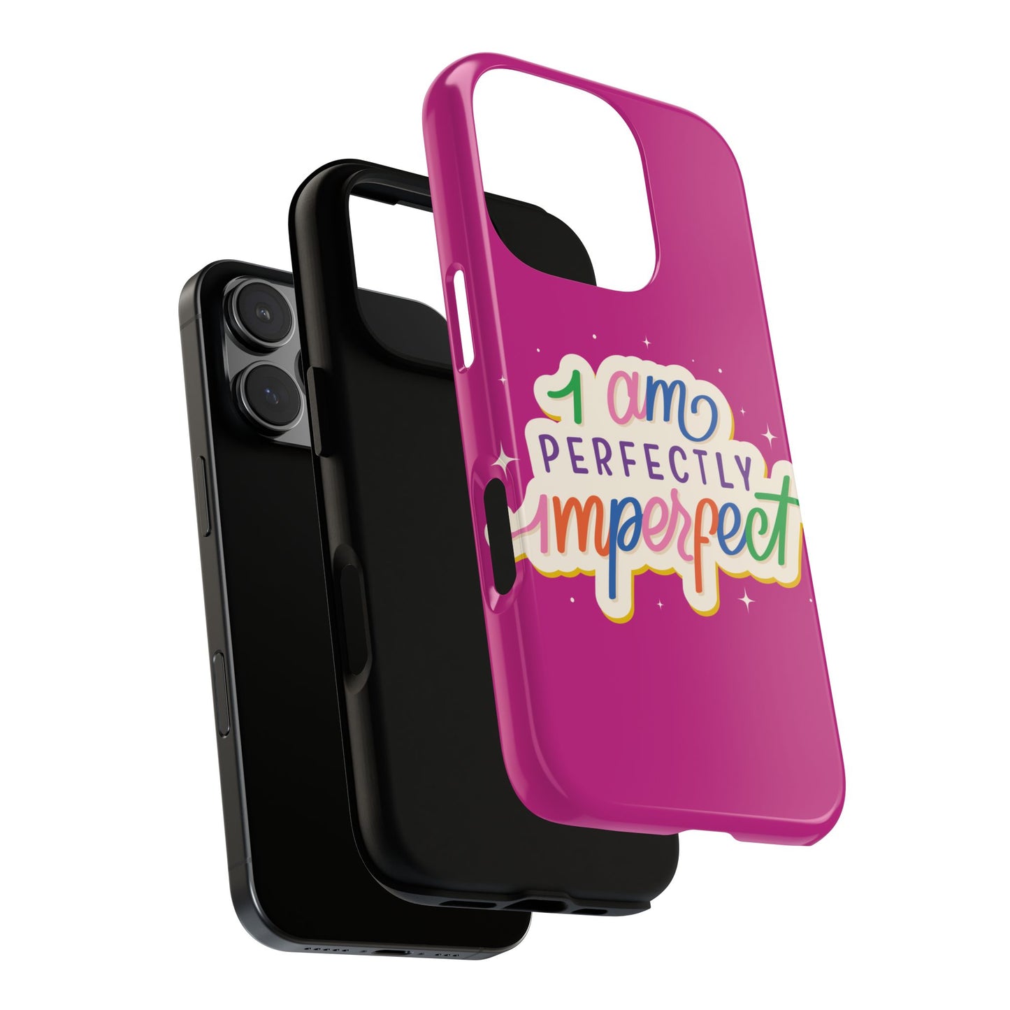 Perfectly Imperfect -Phone Case