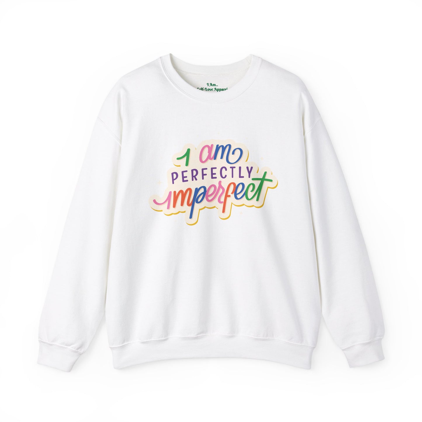 'I Am Perfectly Imperfect' Sweatshirt