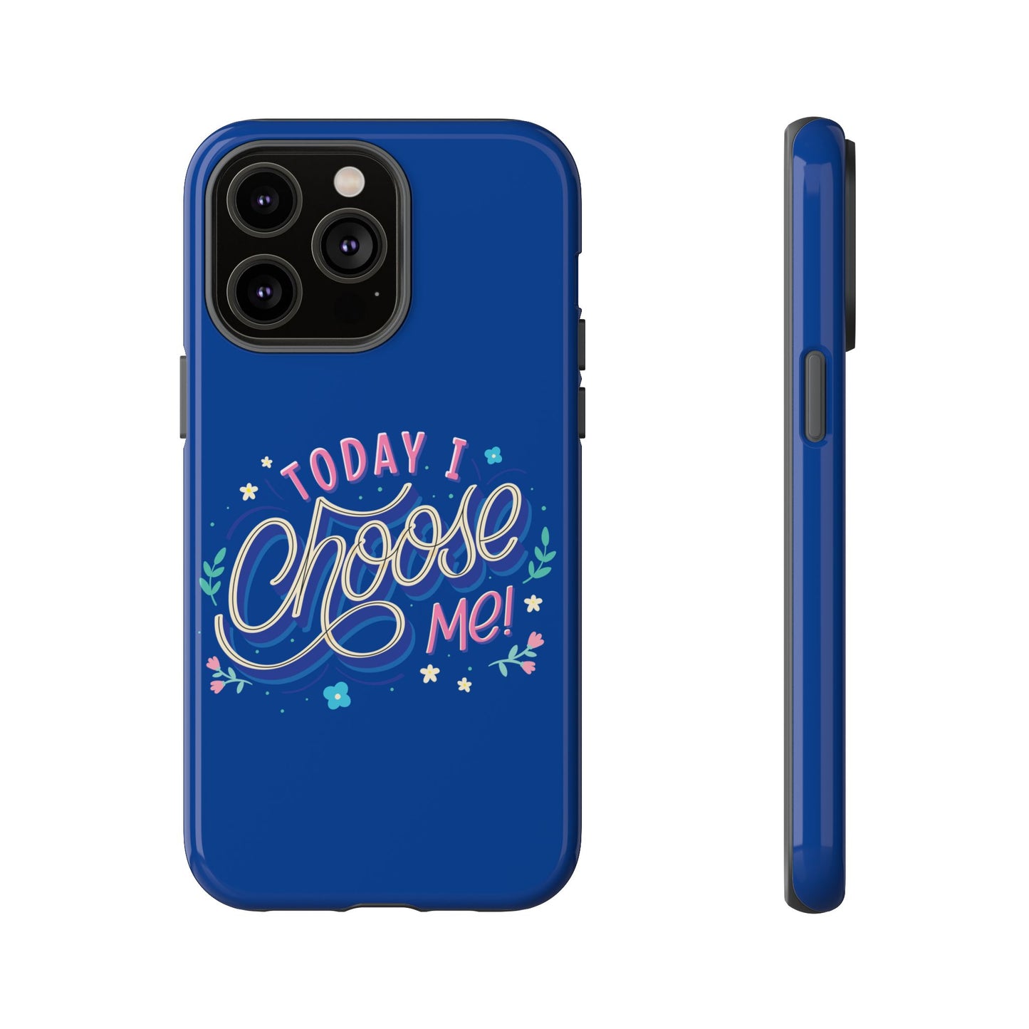 Today I Choose Me Phone Case