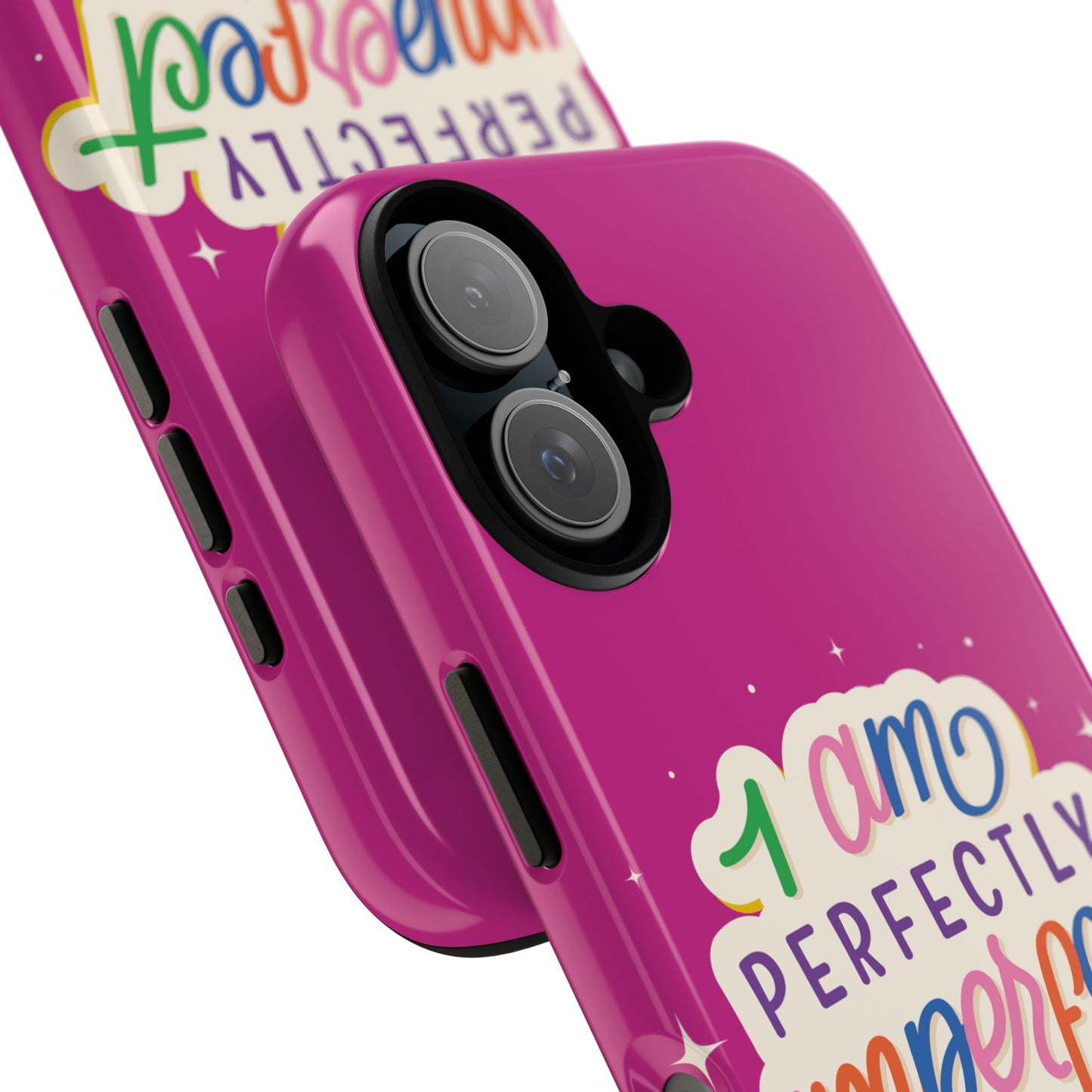 Perfectly Imperfect -Phone Case