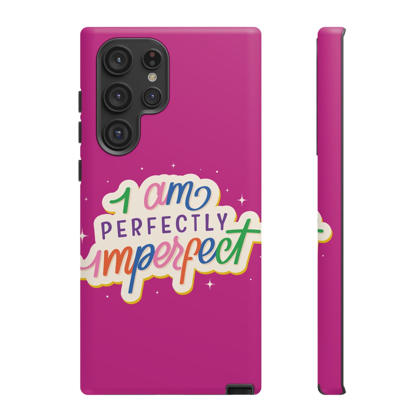 Perfectly Imperfect -Phone Case