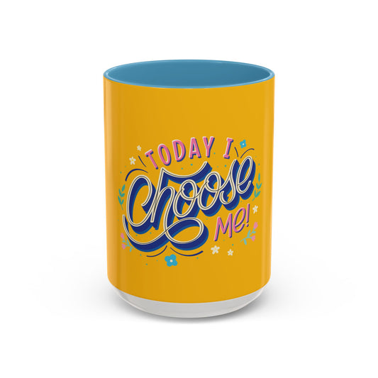 I Choose Me Coffee Mug (11, 15oz)