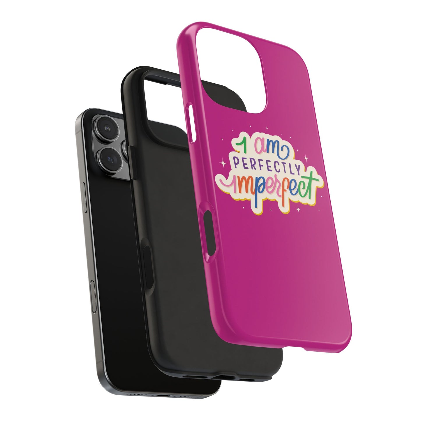 I am Perfect Tough Phone Cases