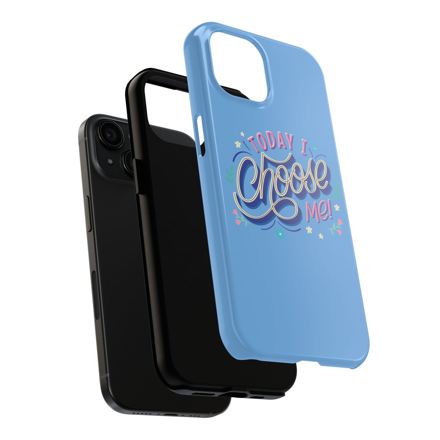 I Choose Me Tough Phone Cases