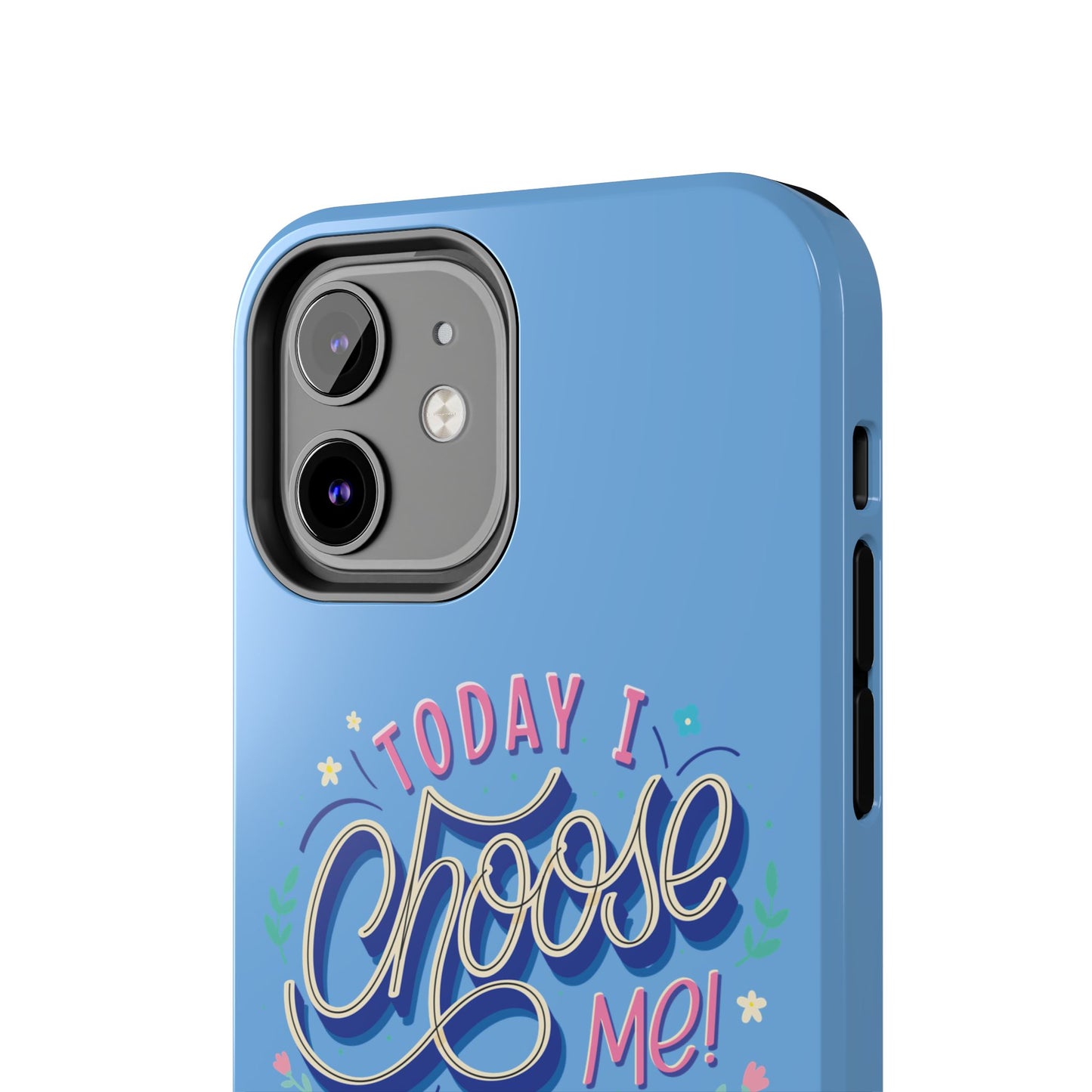 I Choose Me Tough Phone Cases